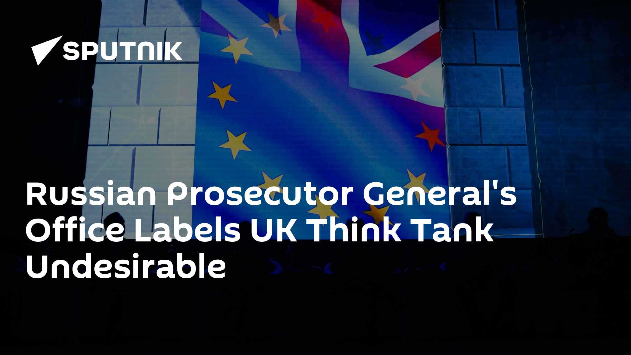 Russian Prosecutor General’s Office Labels UK Think Tank Undesirable