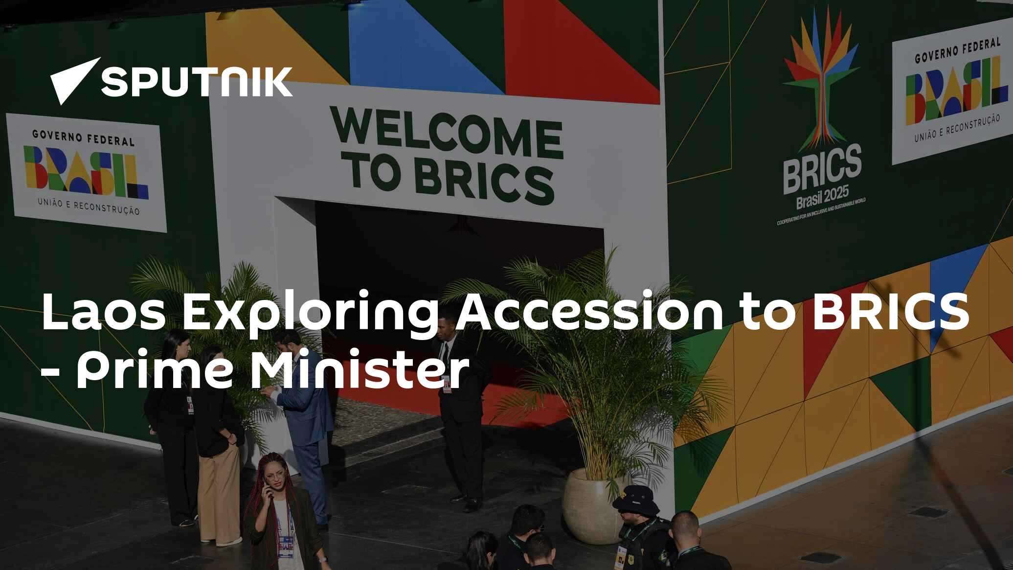 Laos Exploring Accession to BRICS - Prime Minister