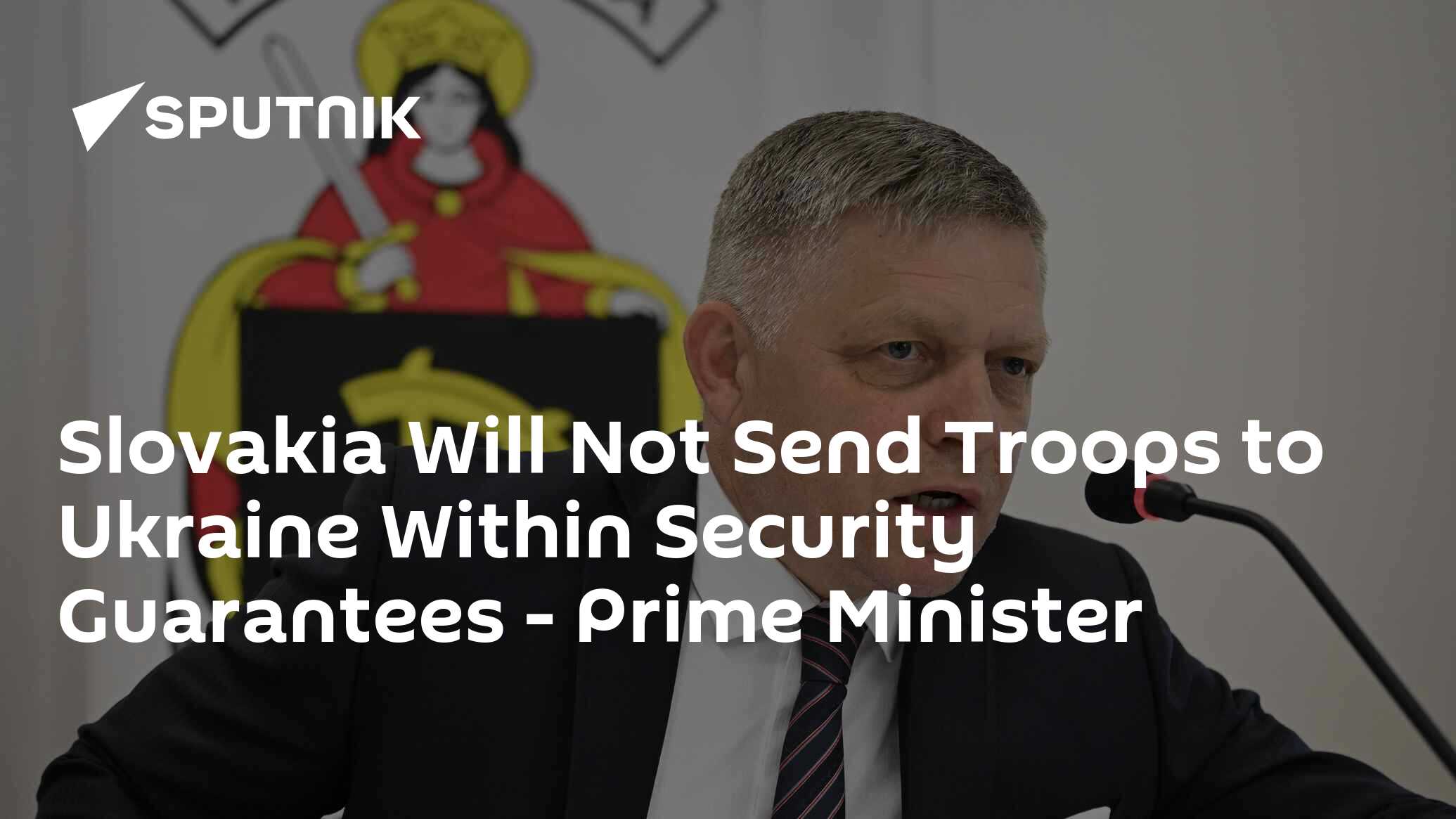 Slovakia Will Not Send Troops to Ukraine Within Security Guarantees - Prime Minister