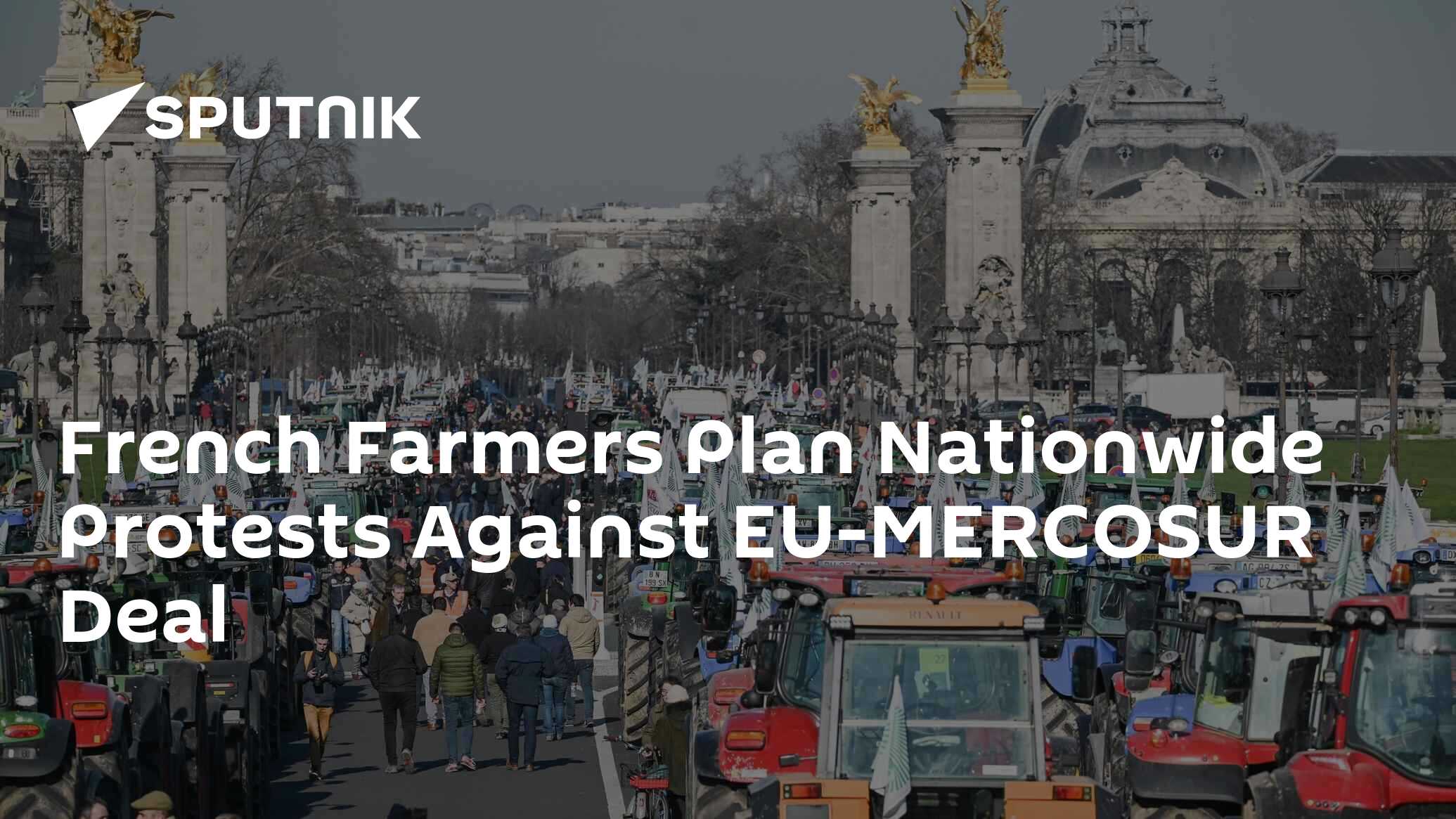 French Farmers Plan Nationwide Protests Against EU-MERCOSUR Deal
