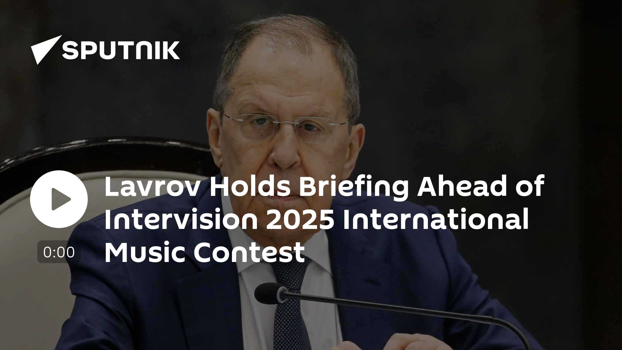 Sergey Lavrov Holds Briefing Ahead of Intervision 2025 International Music Contest