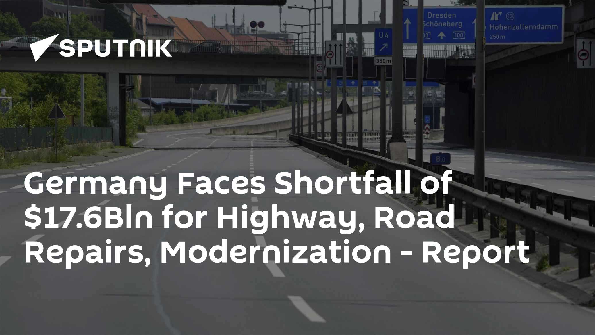 Germany Faces Shortfall of $17.6Bln for Highway, Road Repairs, Modernization - Report