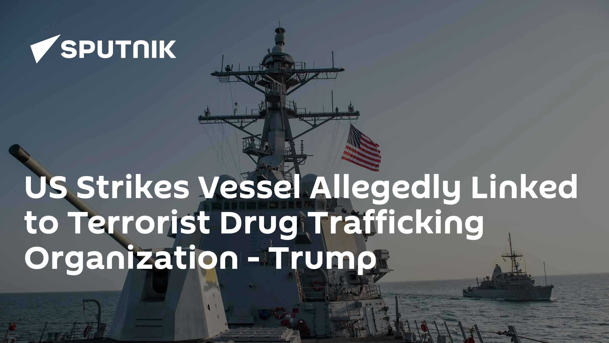 US Strikes Vessel Allegedly Linked to Terrorist Drug Trafficking Organization – Trump