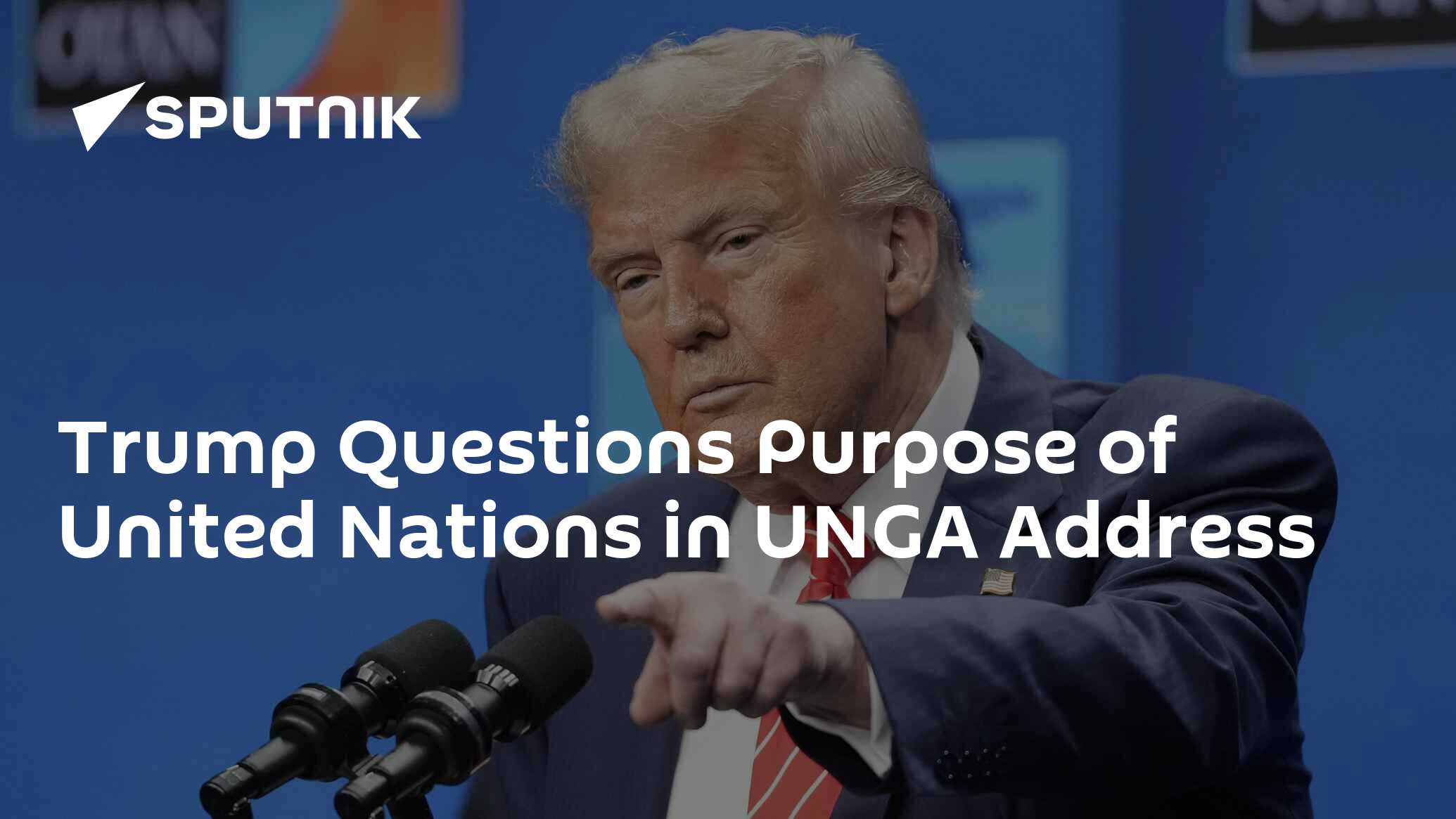 Trump Questions Purpose of United Nations in UNGA Address