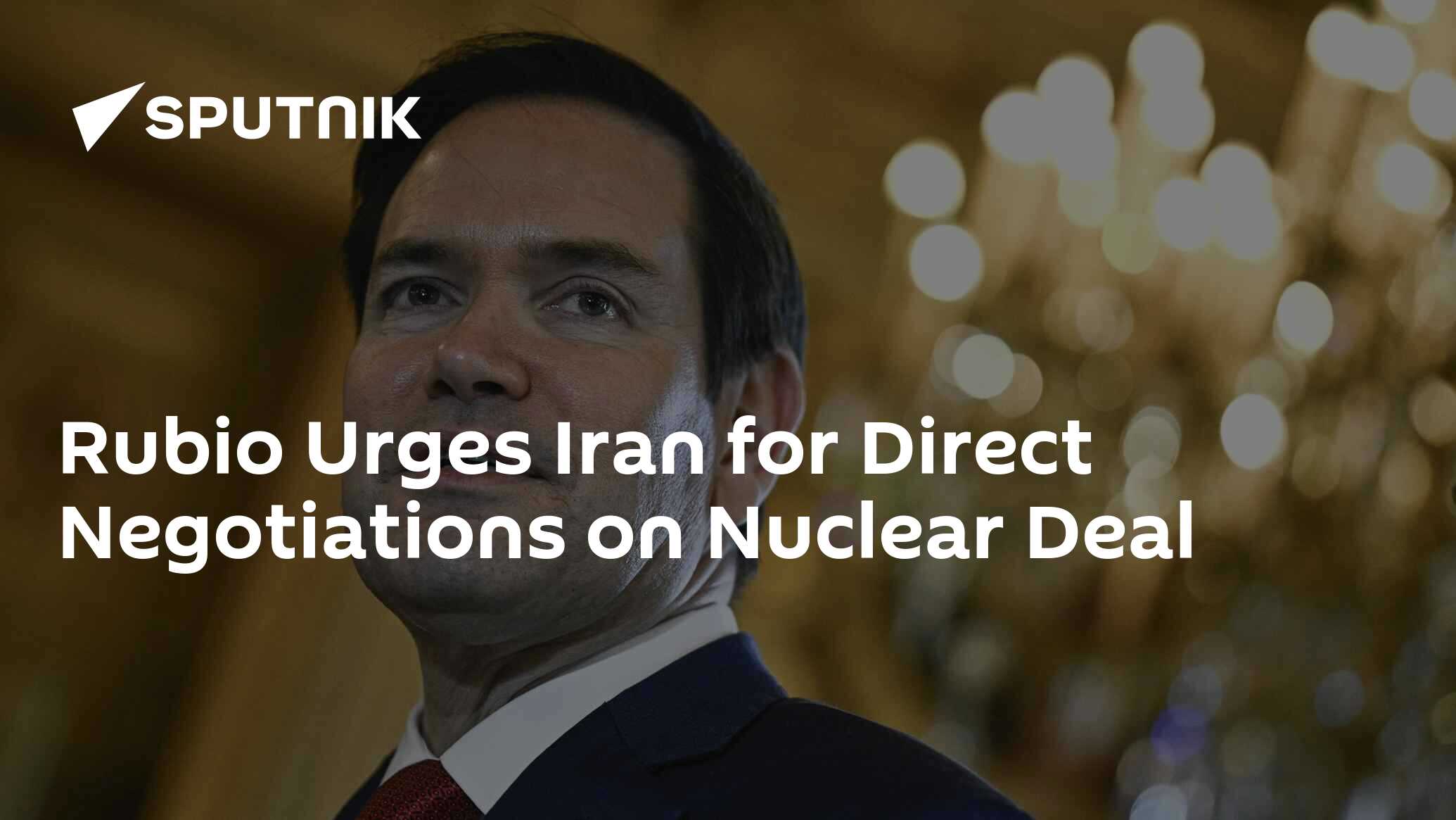 Rubio Urges Iran for Direct Negotiations on Nuclear Deal