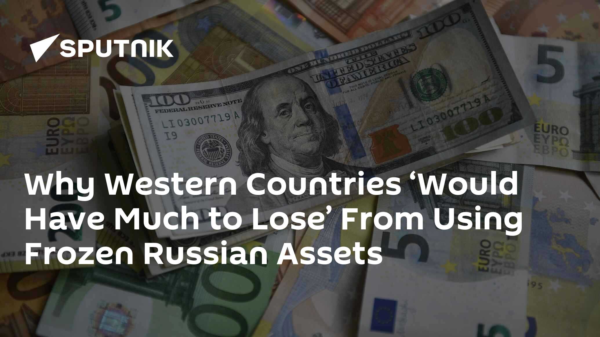 Why Western Countries ‘Would Have Much to Lose’ From Using Frozen Russian Assets