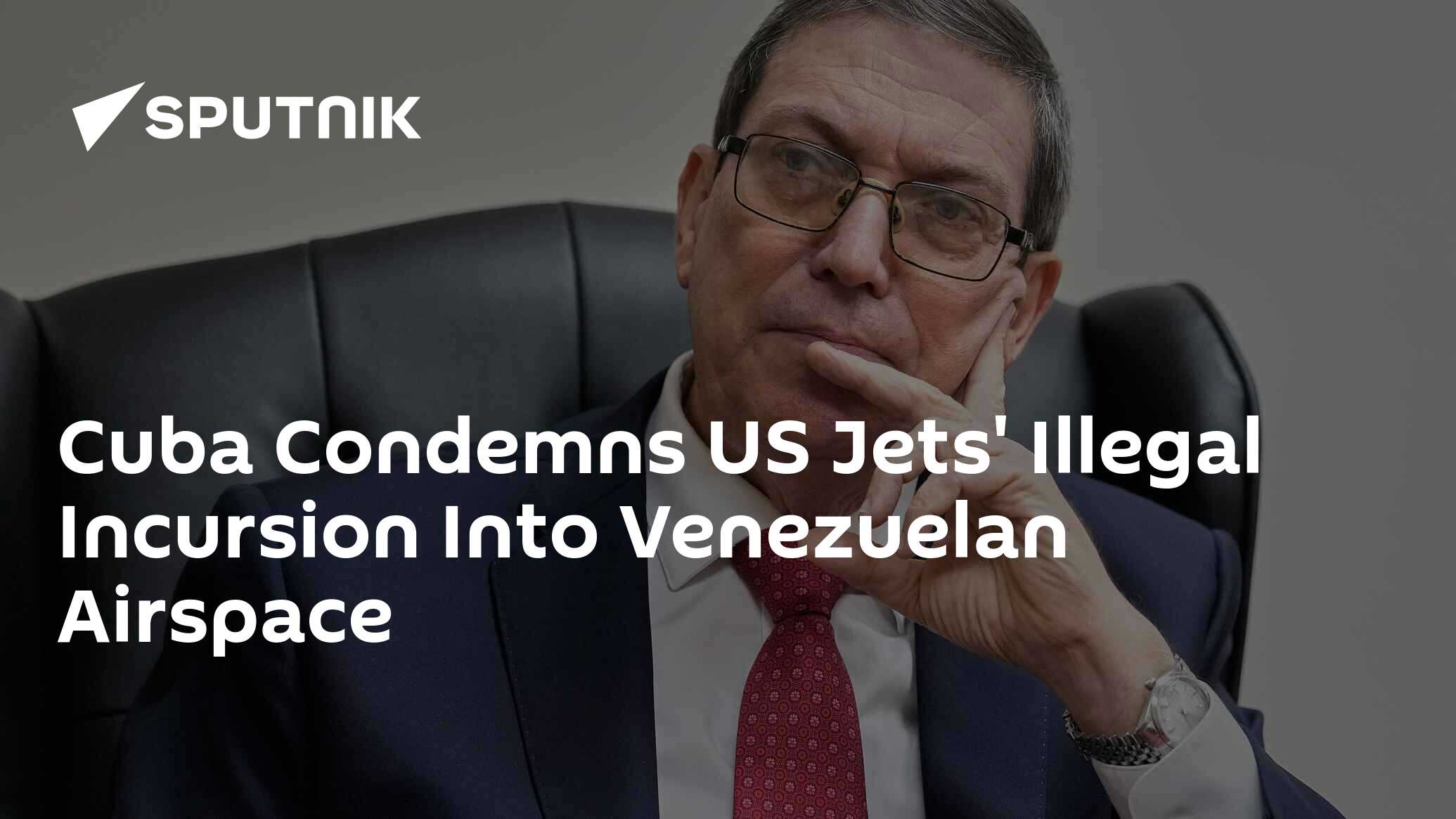 Cuba Condemns US Jets' Illegal Incursion Into Venezuelan Airspace
