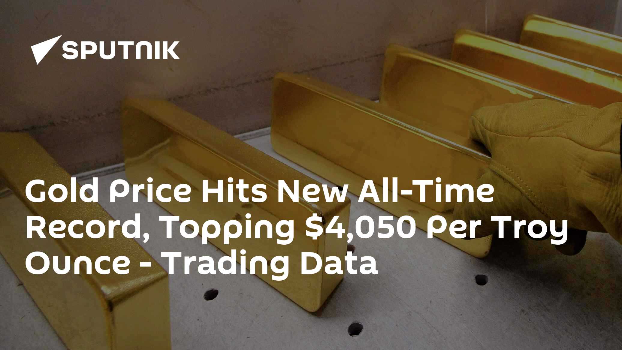 Gold Price Hits New All-Time Record, Topping $4,050 Per Troy Ounce