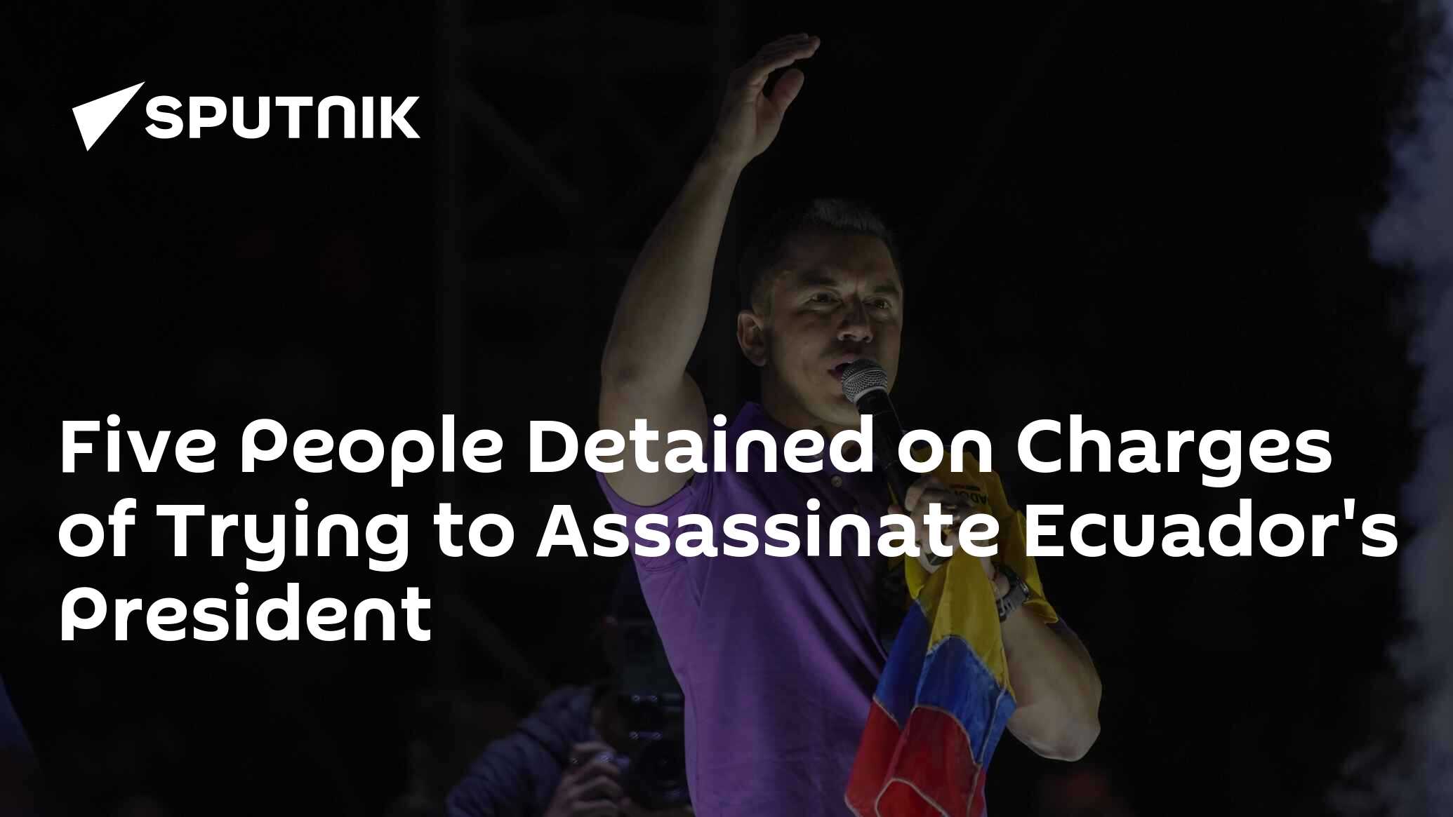 Five People Detained on Charges of Trying to Assassinate Ecuador's President