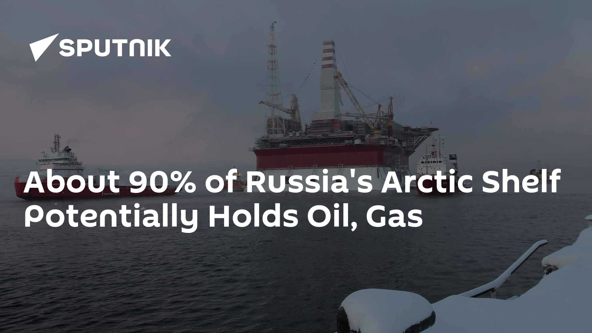 About 90% of Russia's Arctic Shelf Potentially Holds Oil, Gas