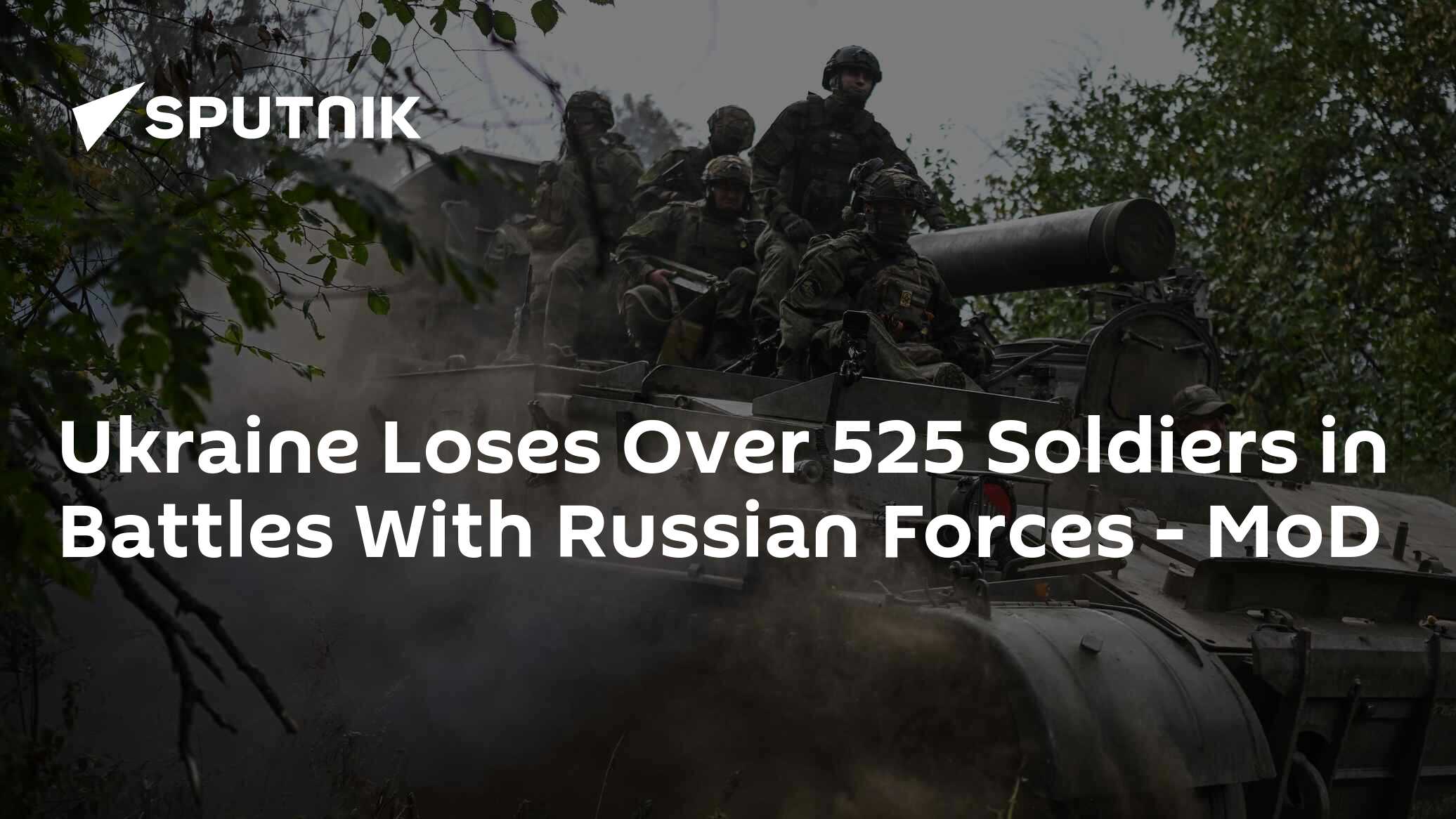 Ukraine Loses Over 525 Soldiers in Battles With Russian Forces – MoD