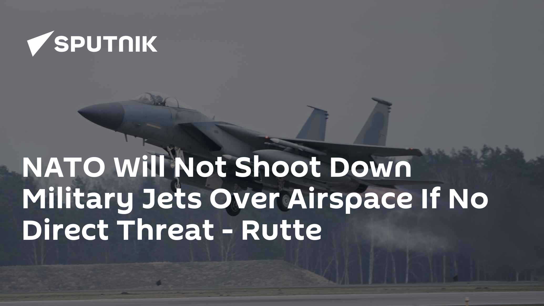 NATO Will Not Shoot Down Military Jets Over Airspace If No Direct Threat – Rutte
