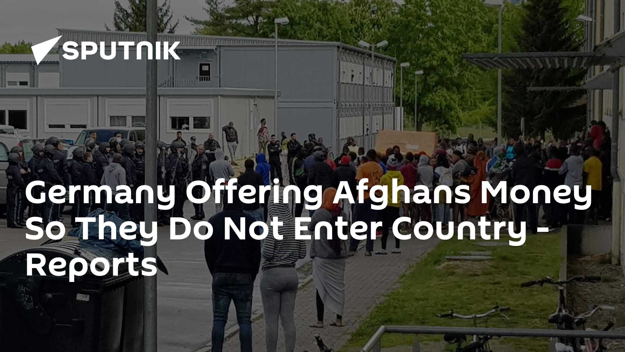 [Sputnik]Germany Offering Afghans Money So They Do Not Enter Country – Reports