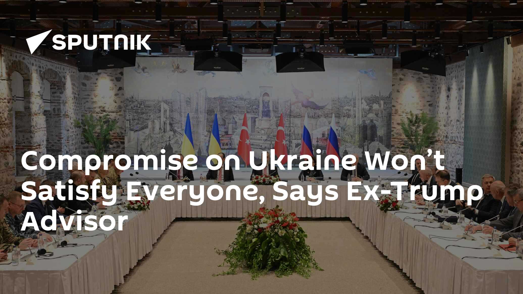 Compromise on Ukraine Won’t Satisfy Everyone, Says Ex-Trump Advisor