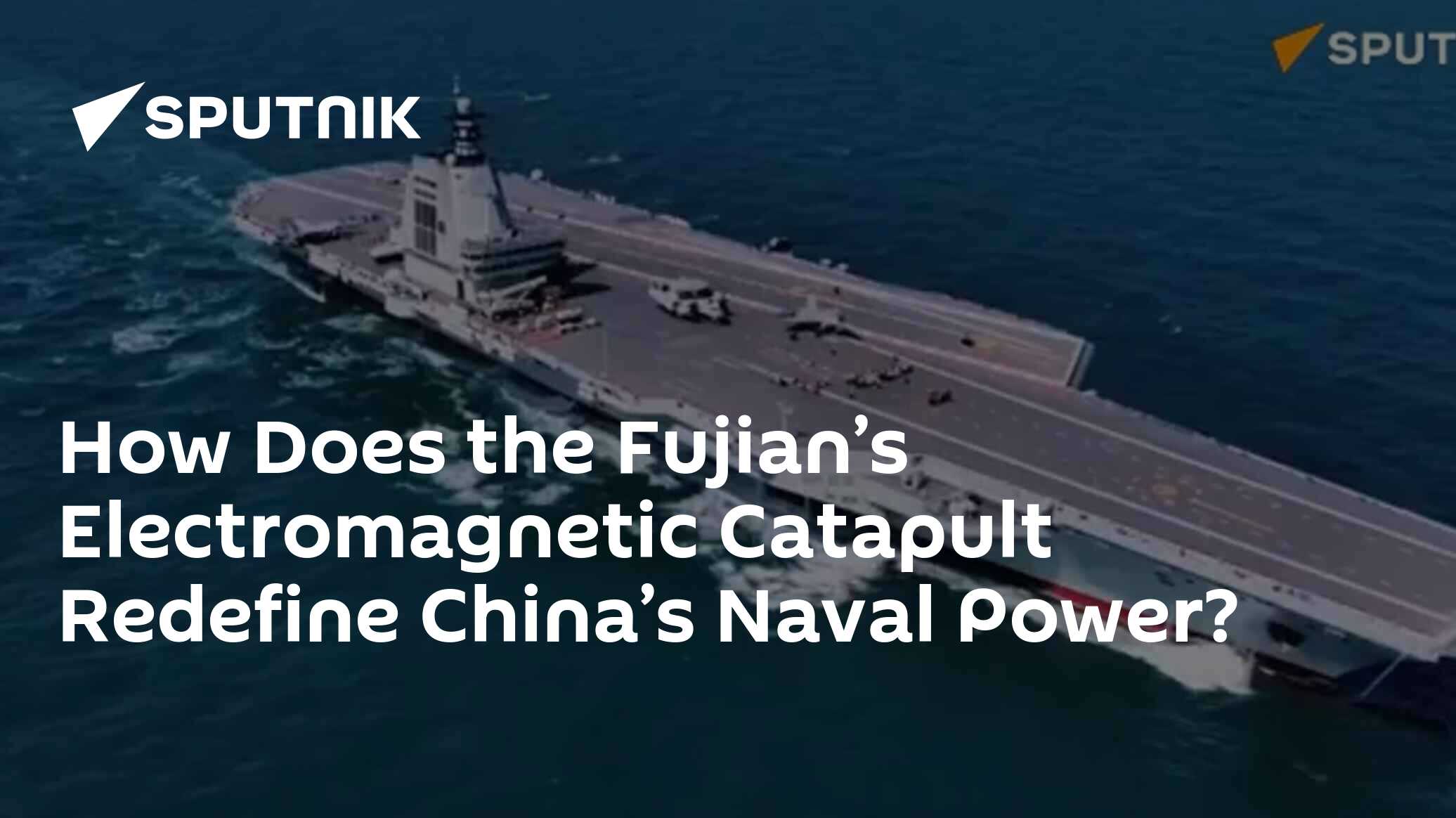 How Does the Fujian’s Electromagnetic Catapult Redefine China’s Naval Power?