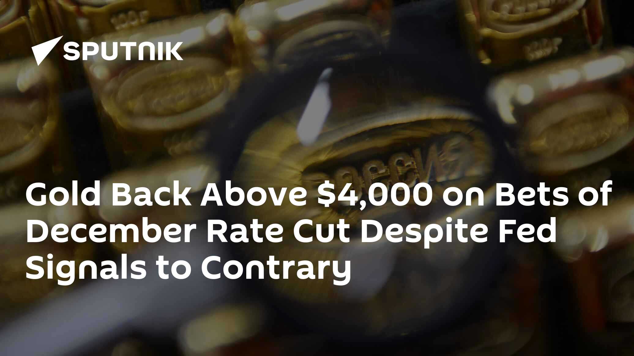Gold Back Above $4,000 on Bets of December Rate Cut Despite Fed Signals to Contrary