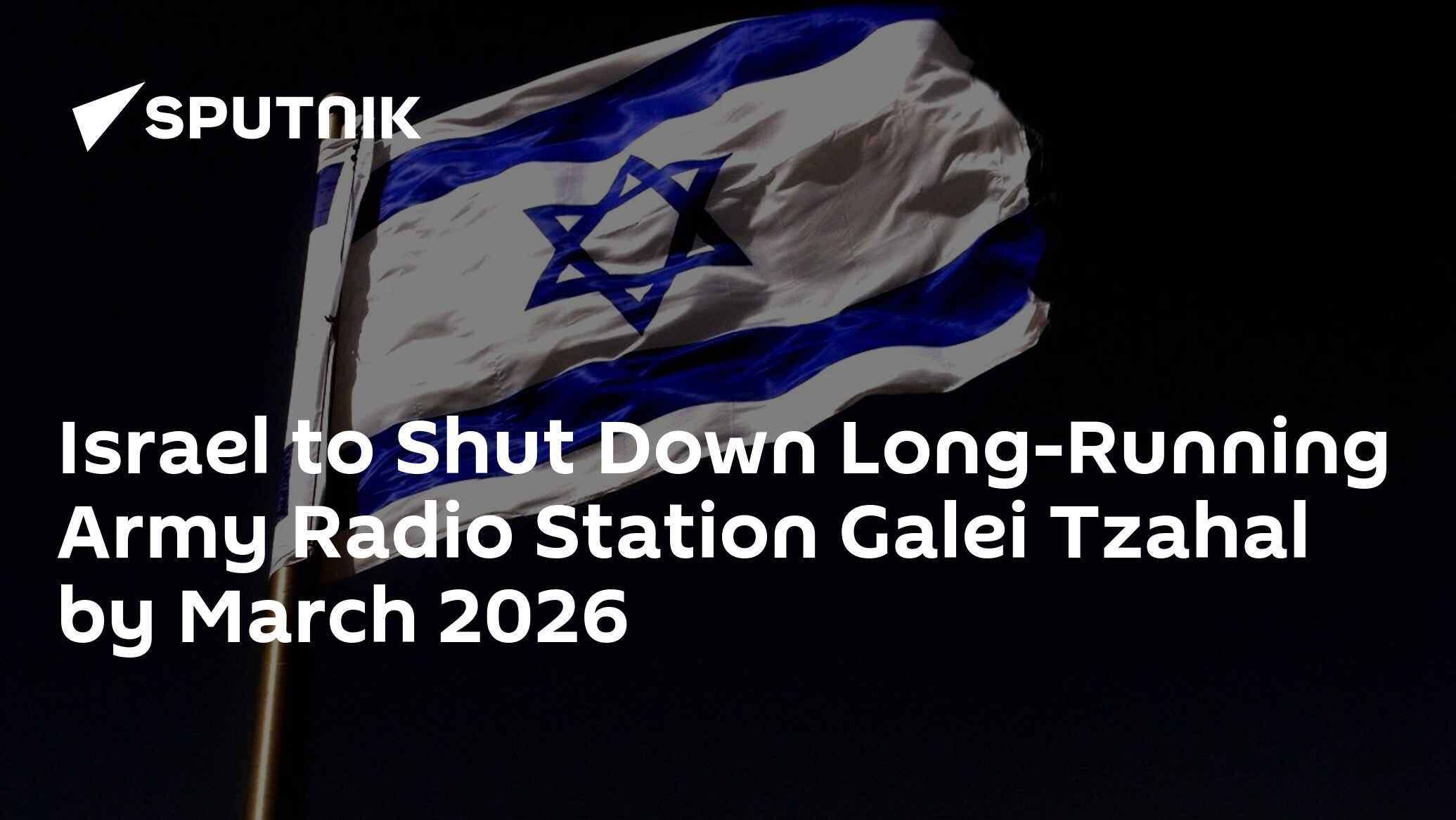Israel to Shut Down Long-Running Army Radio Station Galei Tzahal by March 2026