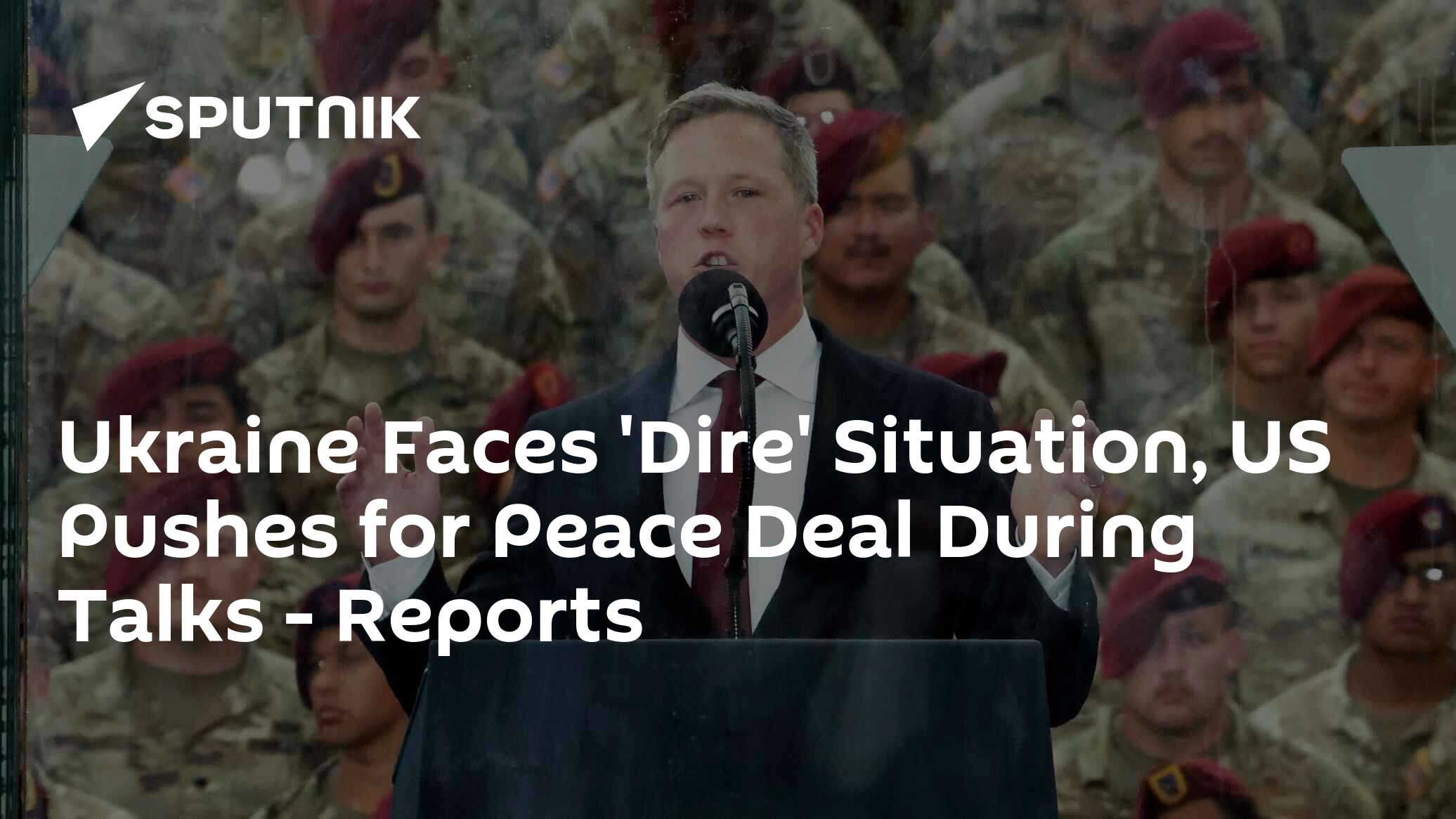 Ukraine Faces 'Dire' Situation, US Pushes for Peace Deal During Talks - Reports