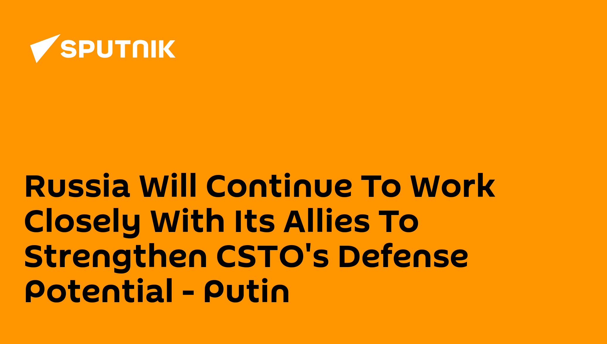 Putin: Russia Proposes Launching Program To Equip CSTO Forces With Modern Russian Weapons