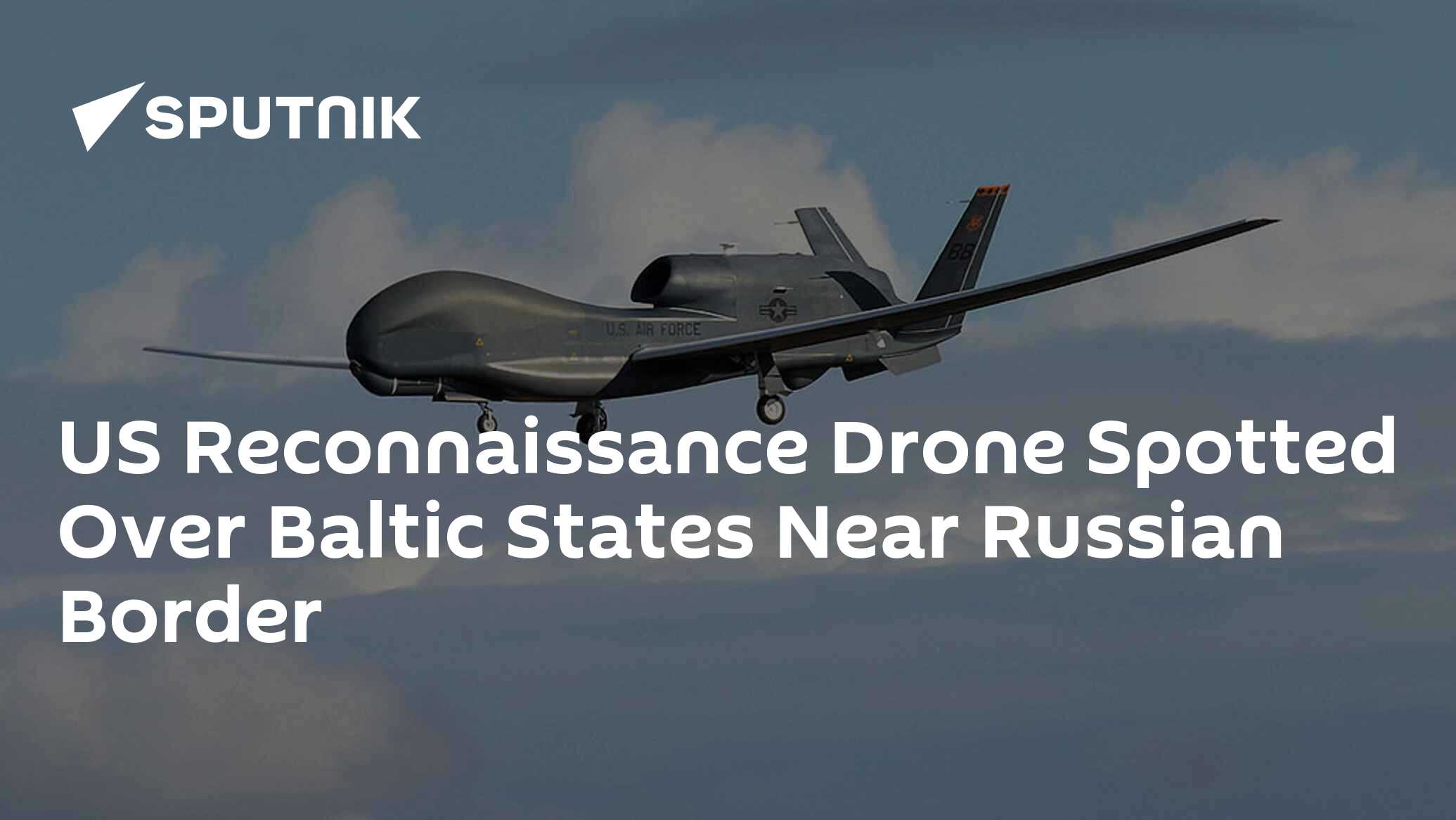 US Reconnaissance Drone Spotted Over Baltic States Near Russian Border