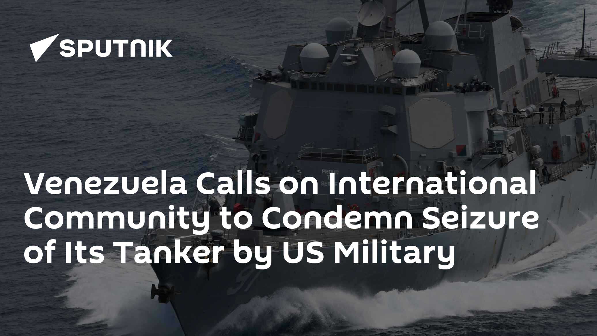 Venezuela Calls on International Community to Condemn Seizure of Its Tanker by US Military