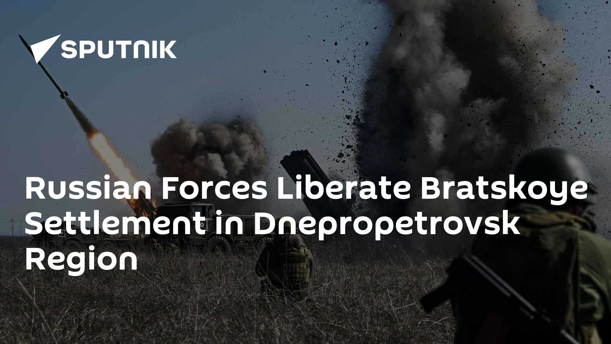 Russian Forces Liberate Bratskoye Settlement in Dnepropetrovsk Region
