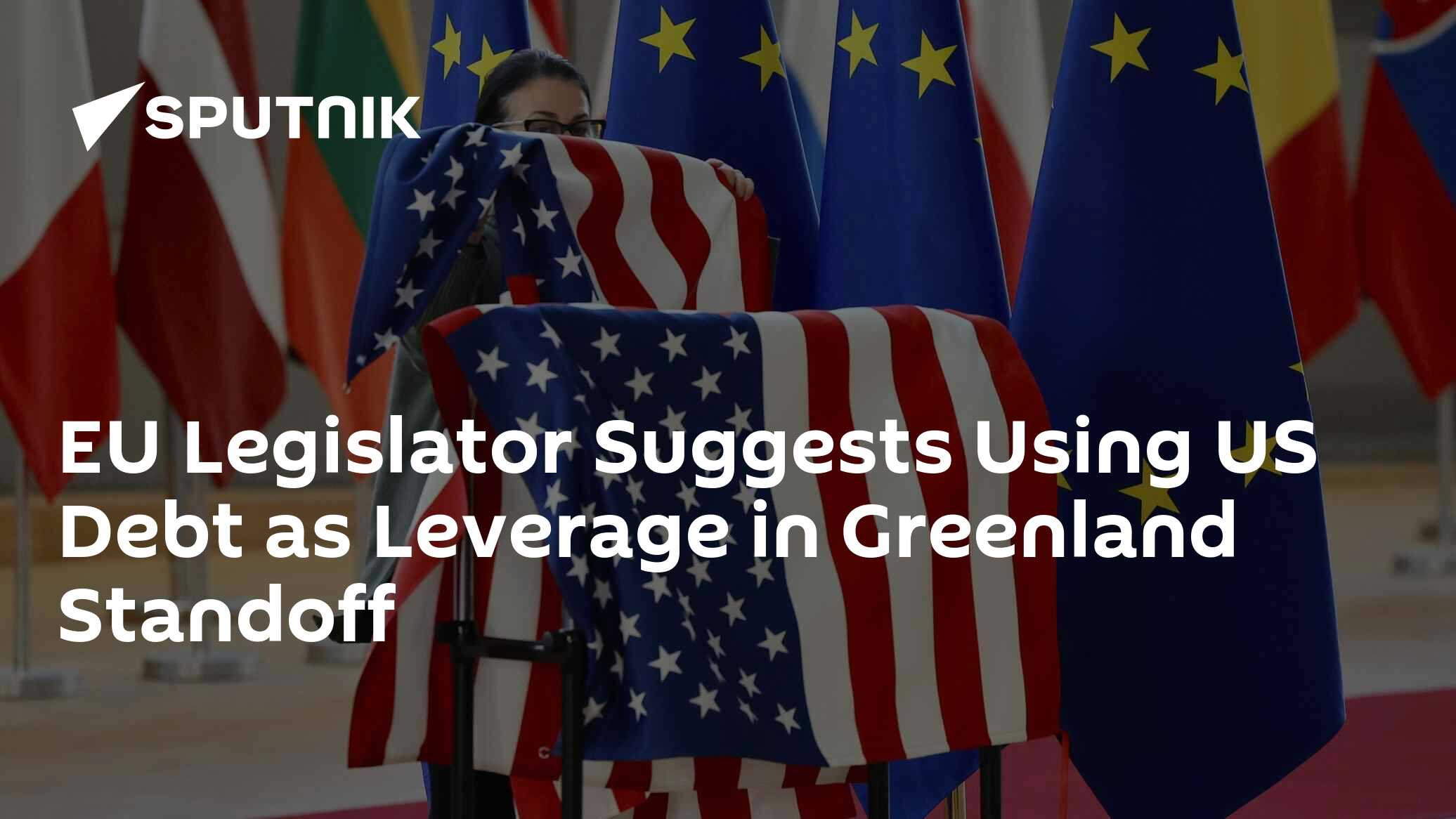 EU Legislator Suggests Using US Debt as Leverage in Greenland Standoff