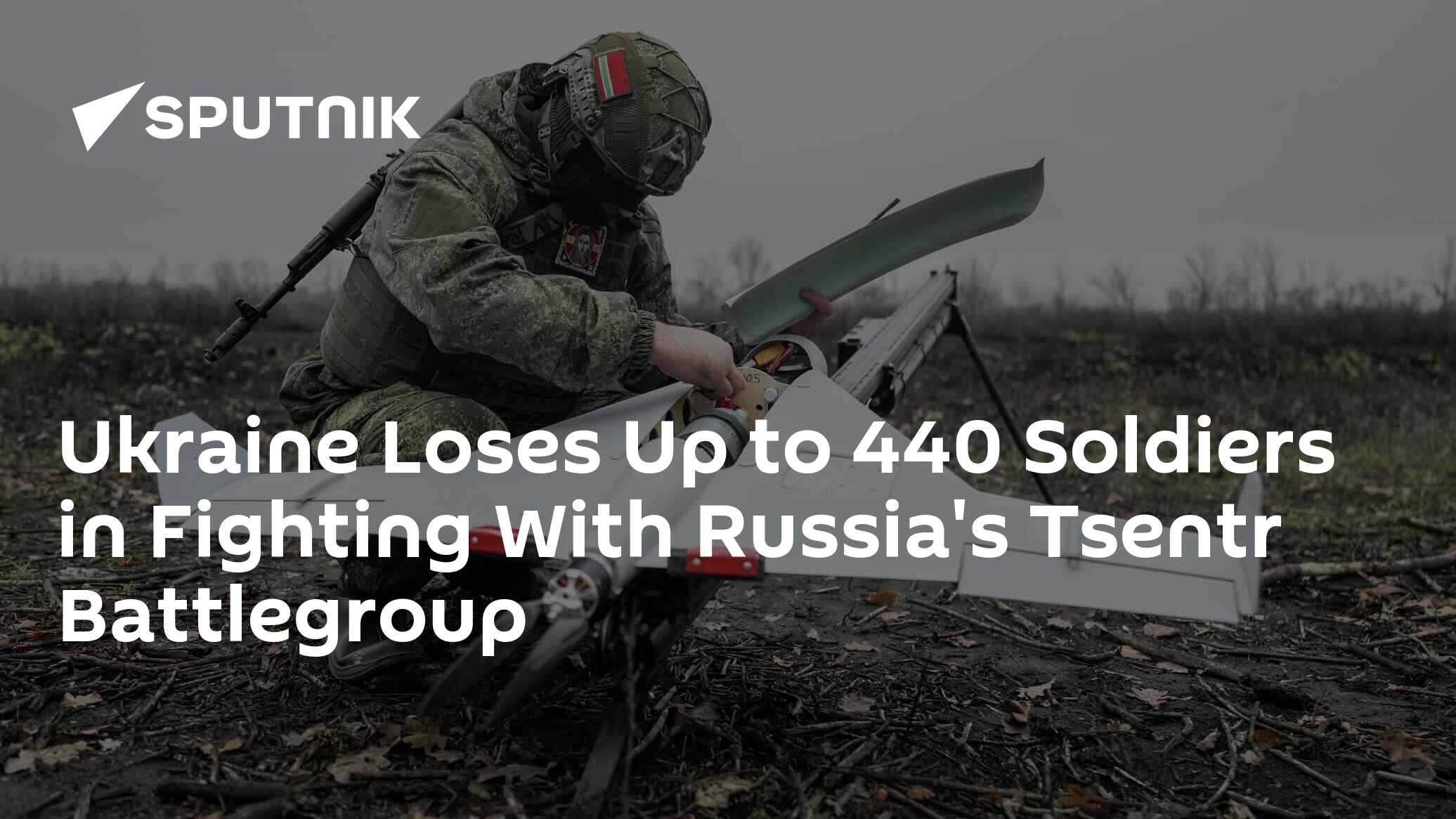 Ukraine Loses Up to 440 Soldiers in Fighting With Russia's Tsentr Battlegroup