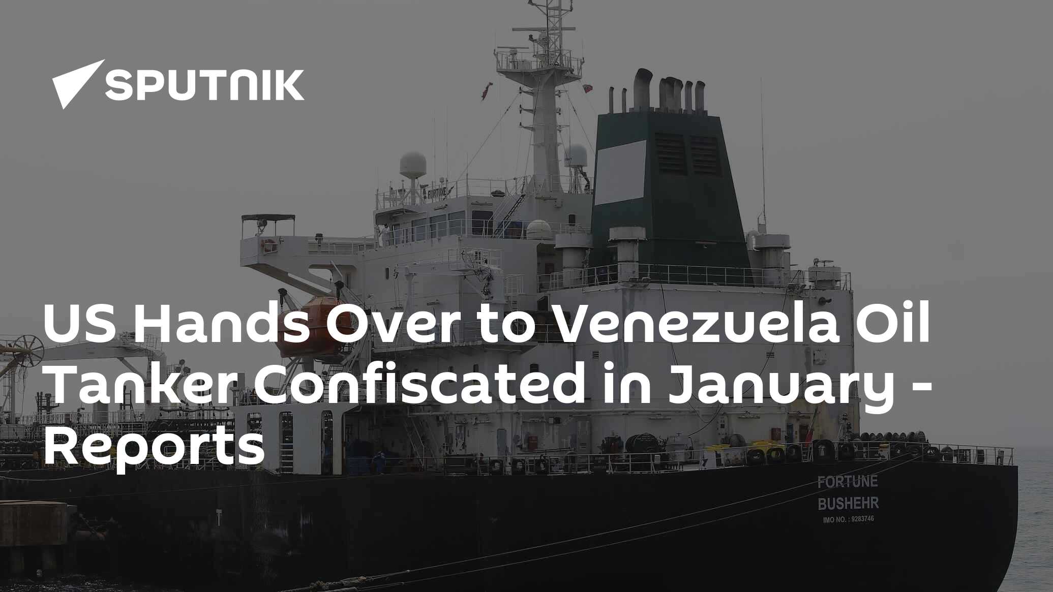 US Hands Over to Venezuela Oil Tanker Confiscated in January - Reports