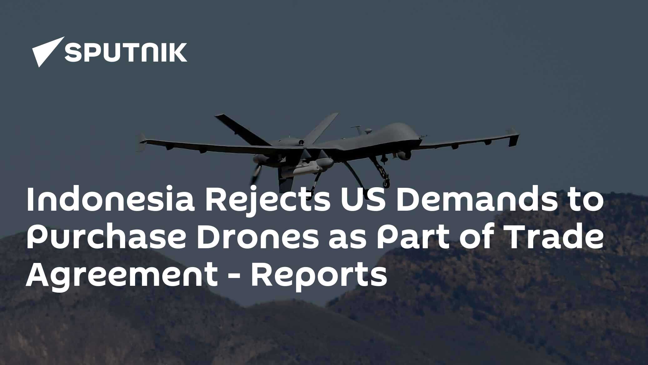 Indonesia Rejects US Demands to Purchase Drones as Part of Trade Agreement - Reports