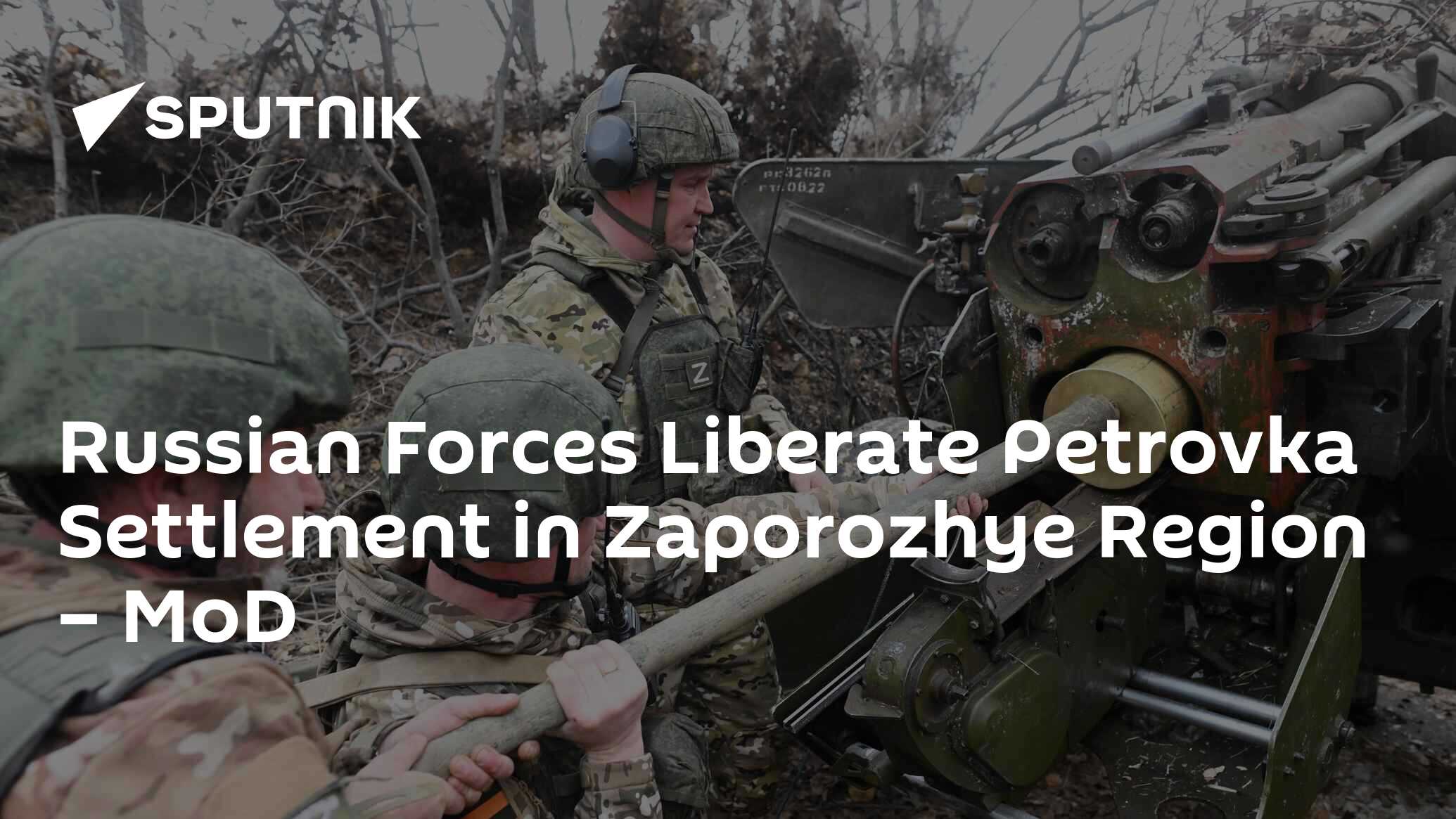 Russian Forces Liberate Petrovka Settlement in Zaporozhye Region – MoD
