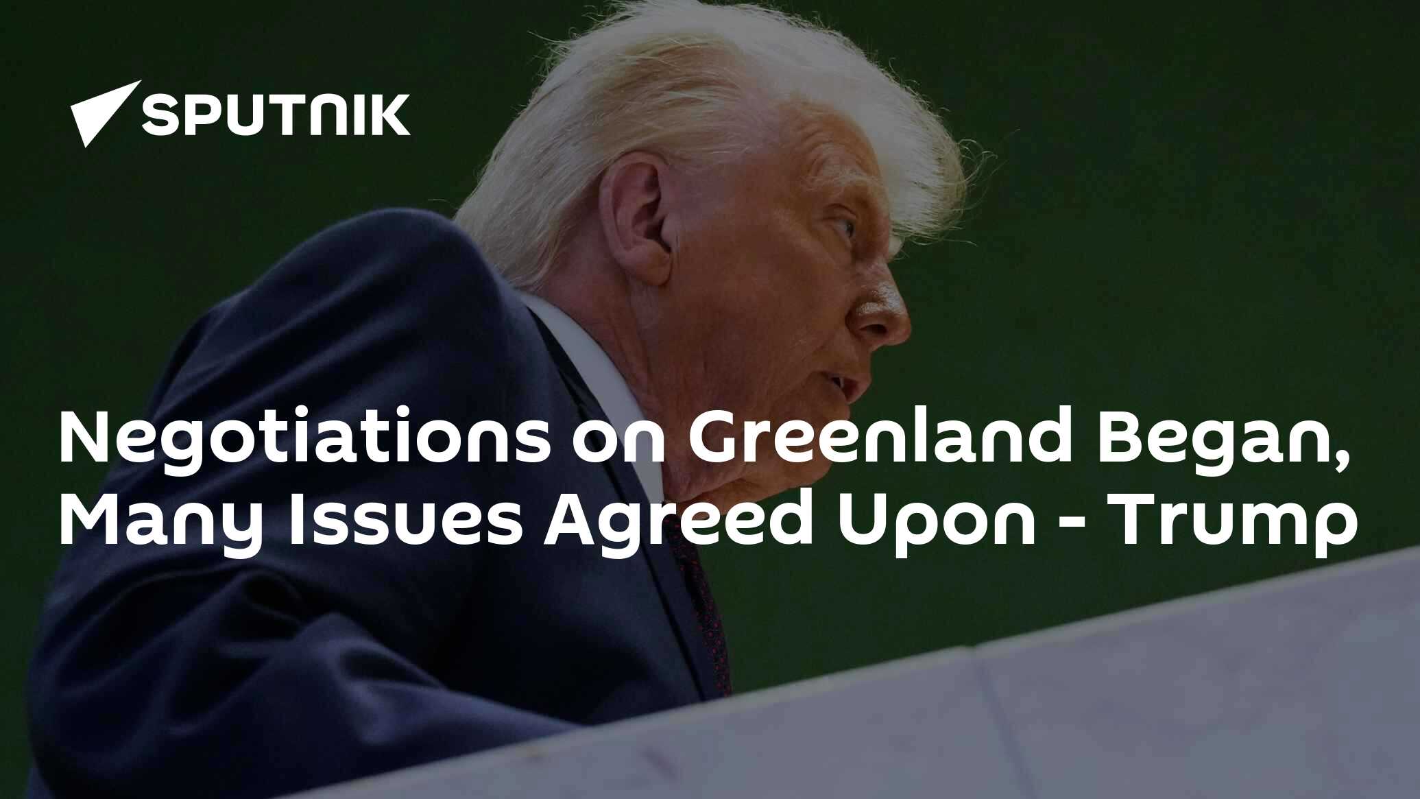 Negotiations on Greenland Began, Many Issues Agreed Upon - Trump