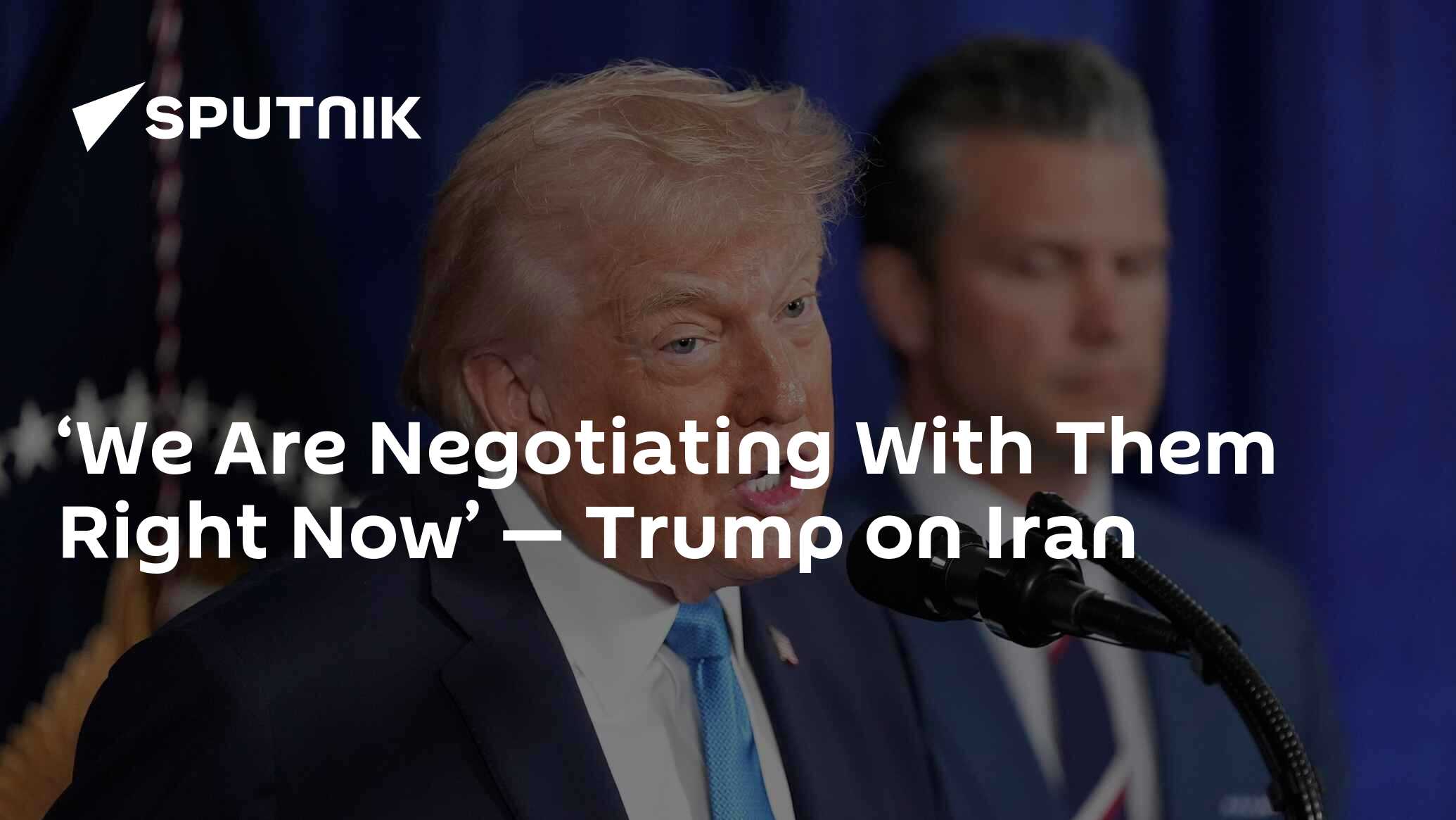 ‘We Are Negotiating With Them Right Now’ — Trump on Iran