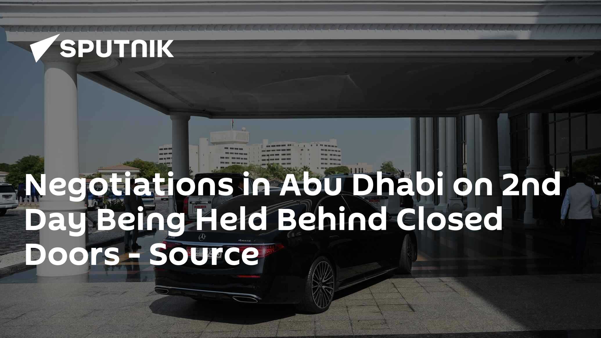Negotiations in Abu Dhabi on 2nd Day Being Held Behind Closed Doors - Source