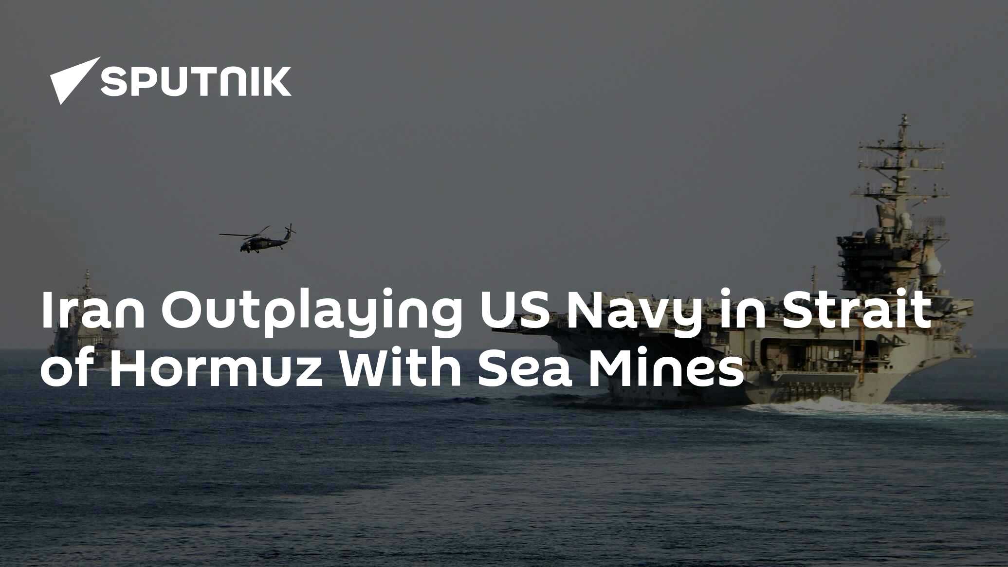 Iran Outplaying US Navy in Strait of Hormuz With Sea Mines