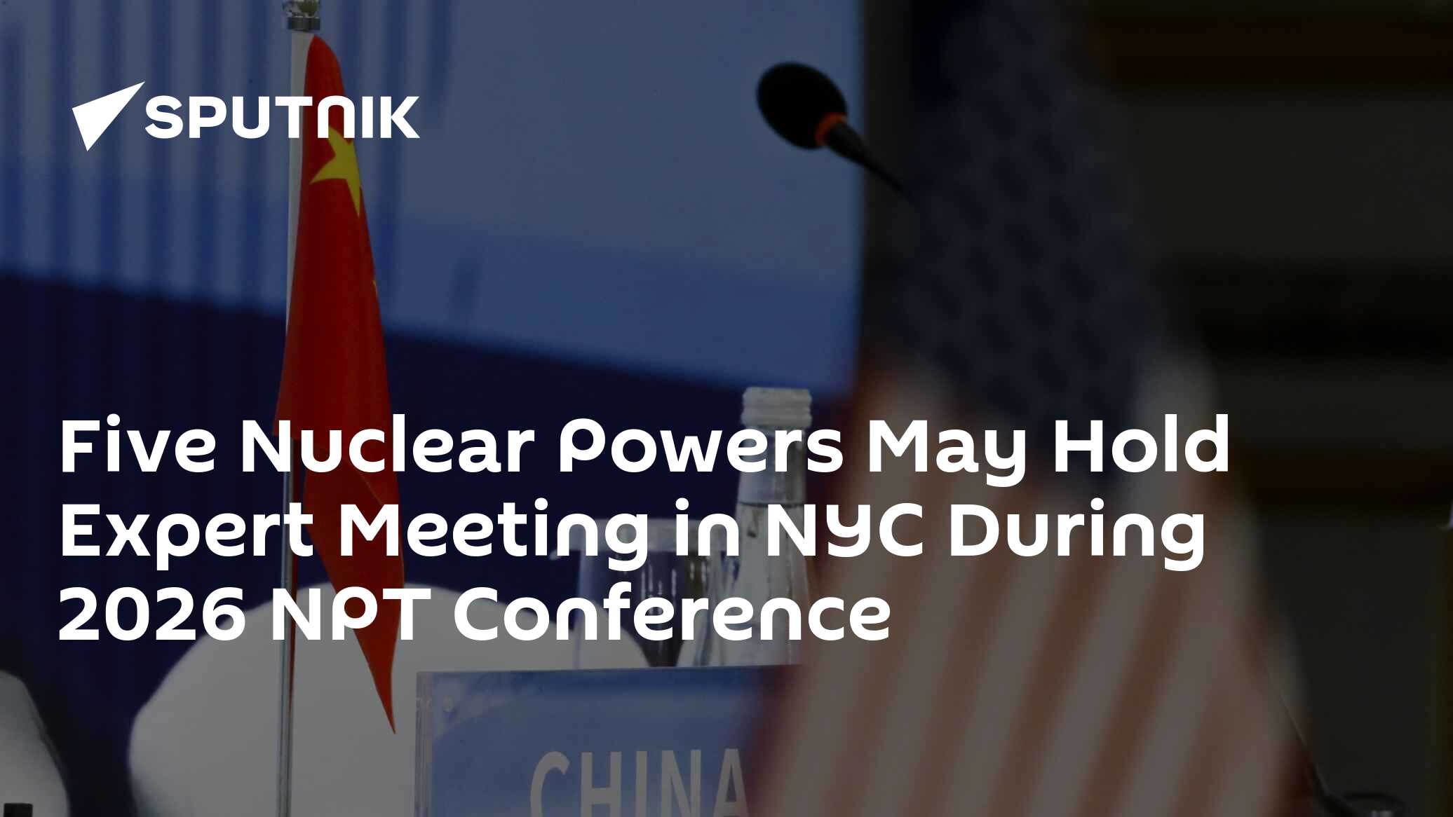 Five Nuclear Powers May Hold Expert Meeting in NYC During 2026 NPT Conference