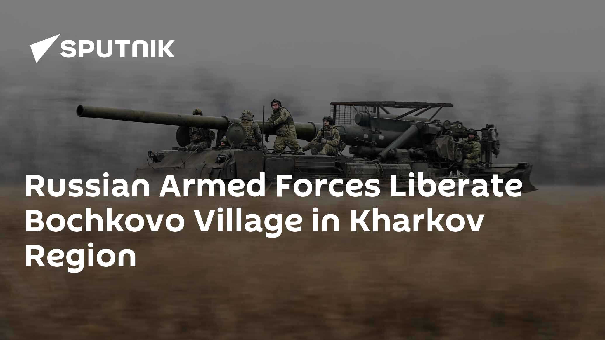 Russian Armed Forces Liberate Bochkovo Village in Kharkov Region