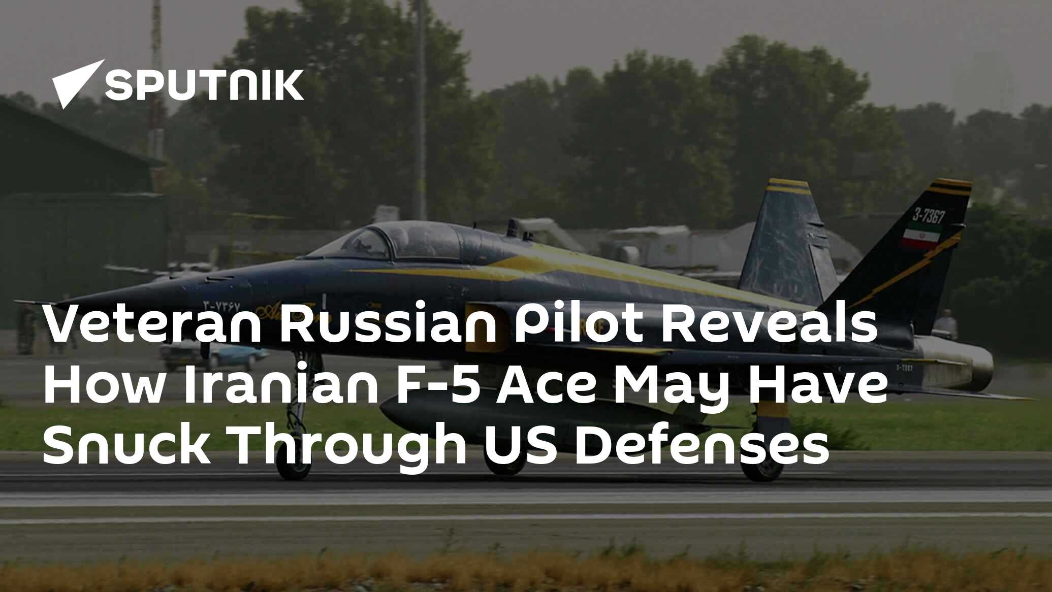 Veteran Russian Pilot Reveals How Iranian F-5 Ace May Have Snuck Through US Defenses