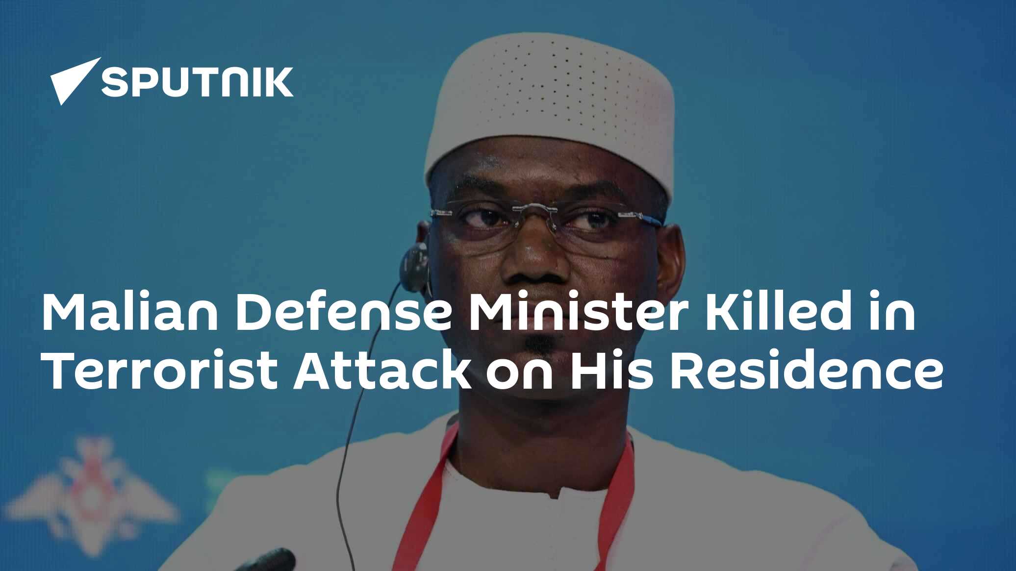 Malian Defense Minister Killed in Terrorist Attack on His Residence