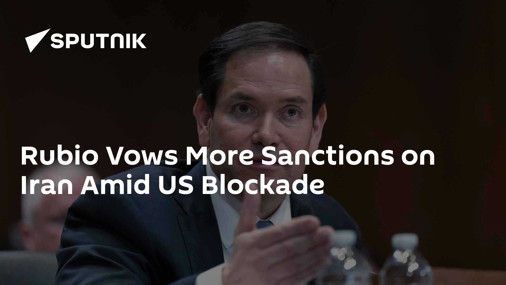 Rubio Vows More Sanctions on Iran Amid US Blockade