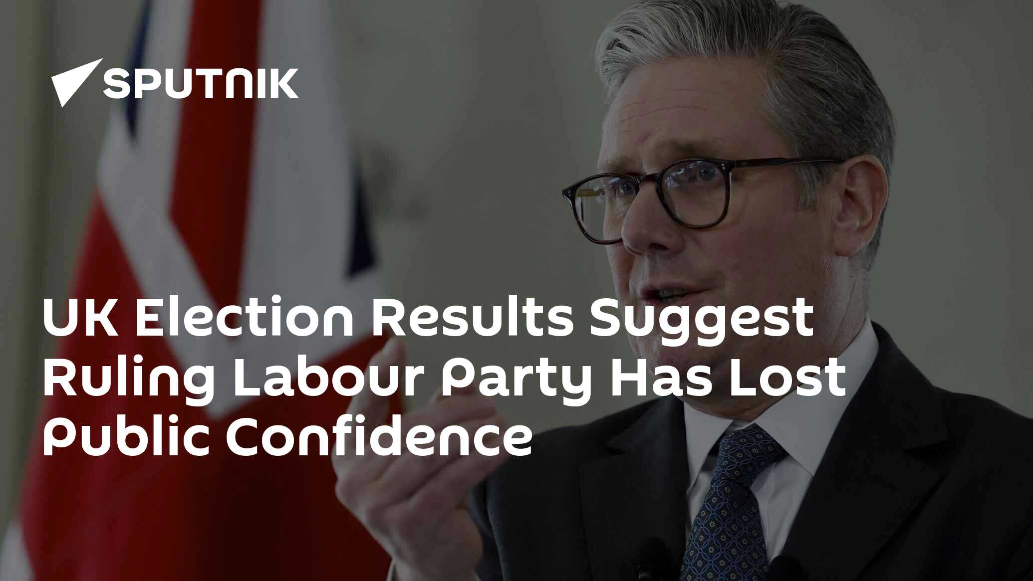UK Election Results Suggest Ruling Labour Party Has Lost Public Confidence