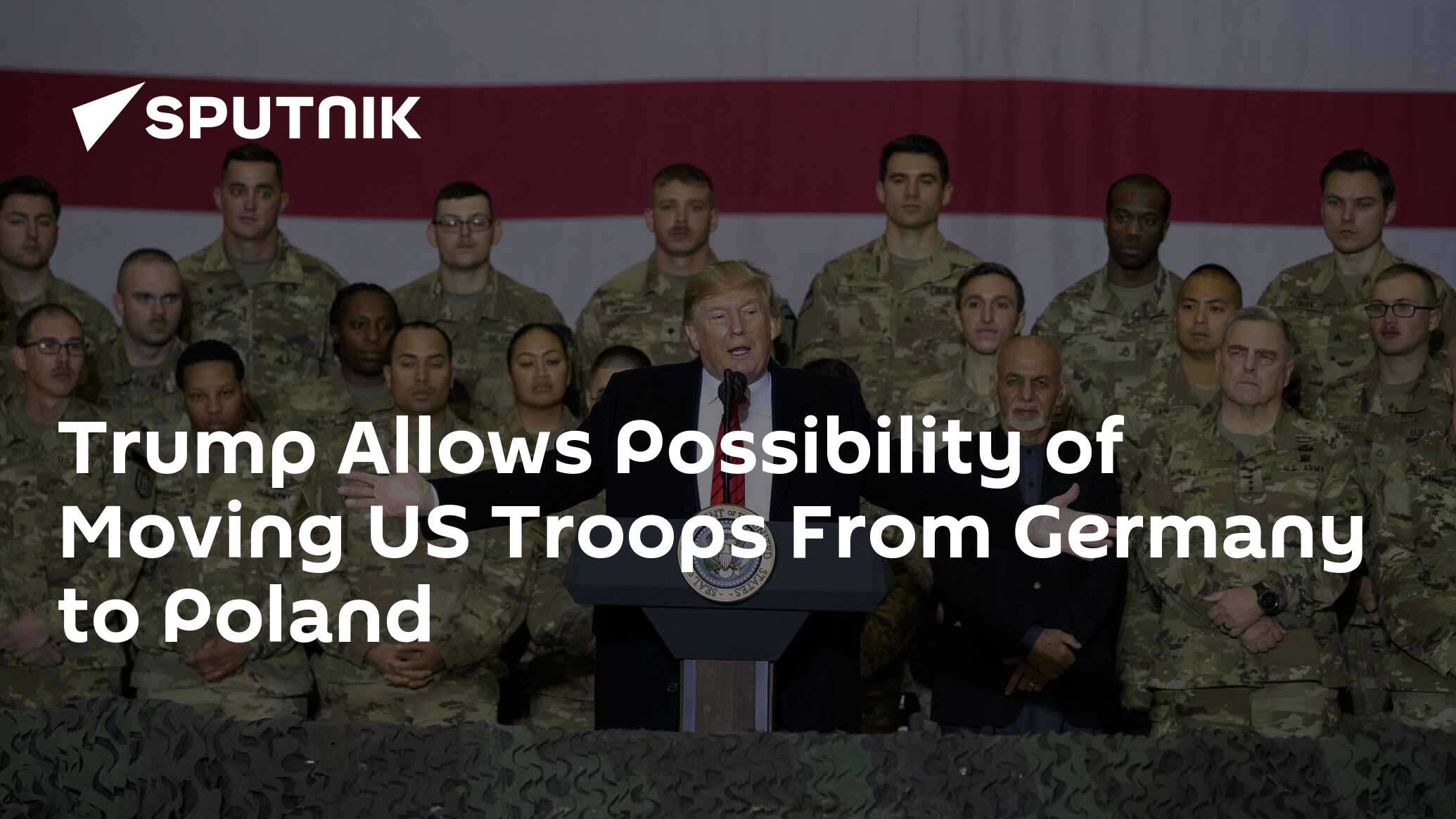Trump Allows Possibility of Moving US Troops From Germany to Poland