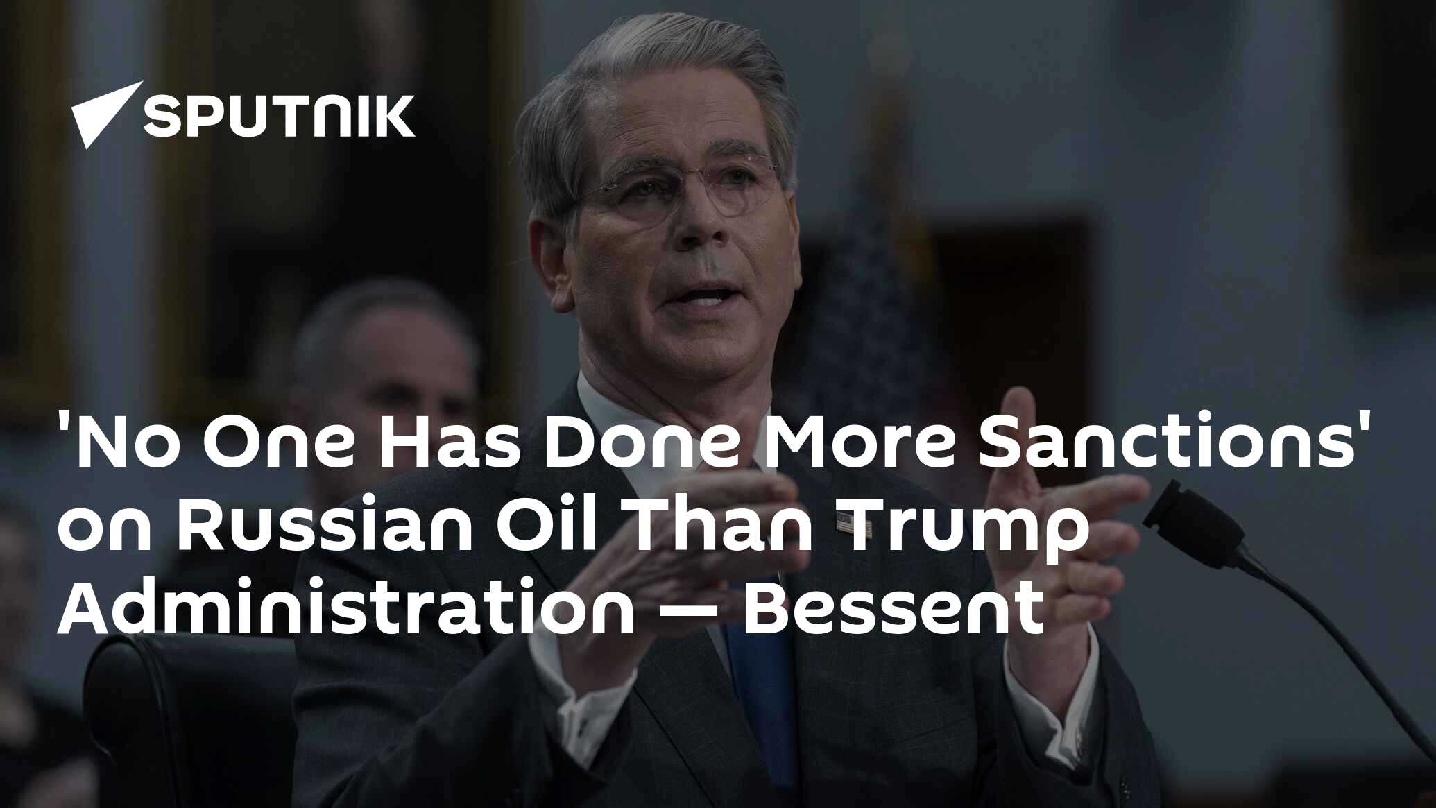'No One Has Done More Sanctions' on Russian Oil Than Trump Administration — Bessent