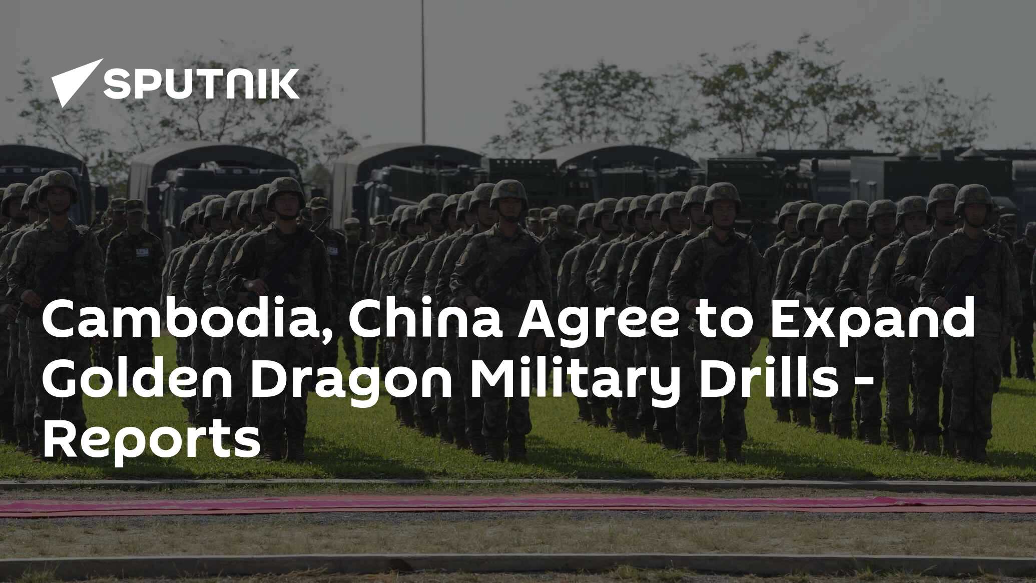 Cambodia, China Agree to Expand Golden Dragon Military Drills - Reports