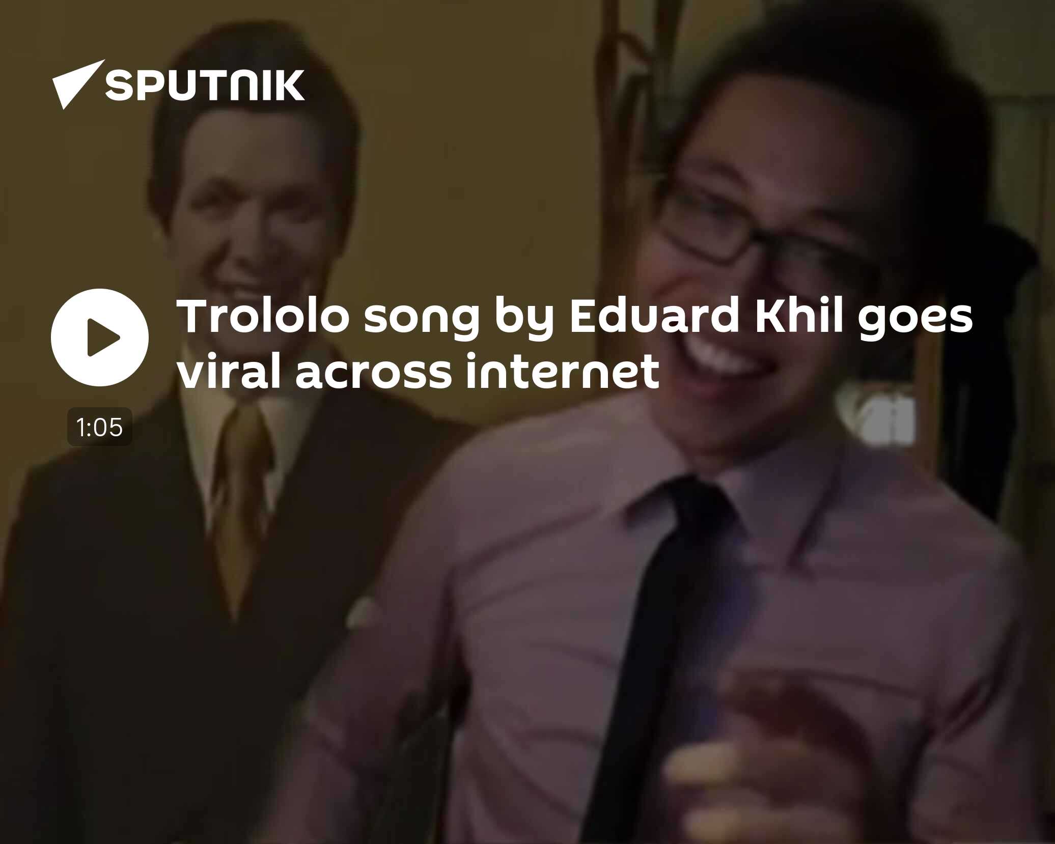 Trololo song by Eduard Khil goes viral across 12.03.2010, Sputnik International