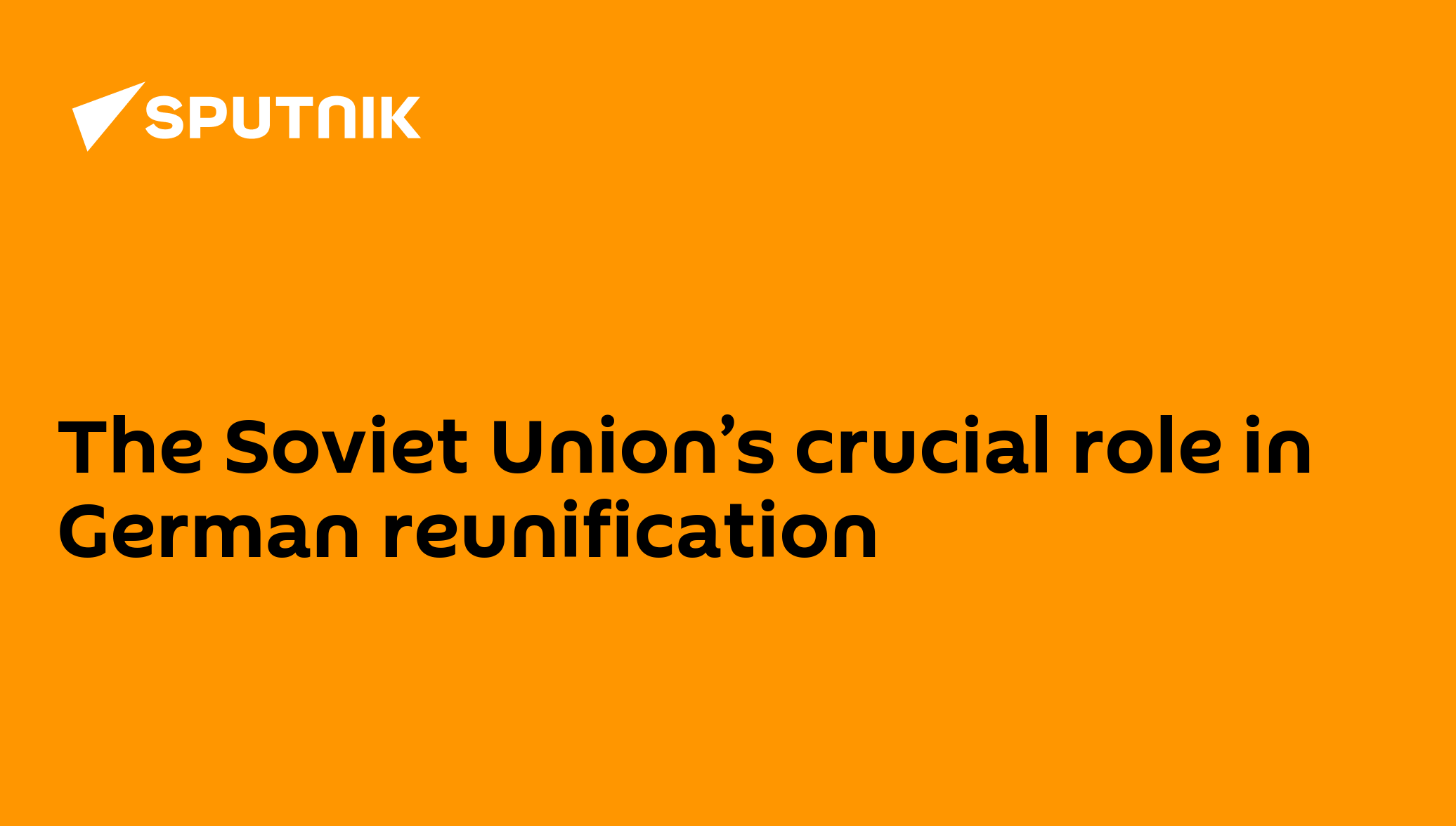 the-soviet-union-s-crucial-role-in-german-reunification-05-10-2010