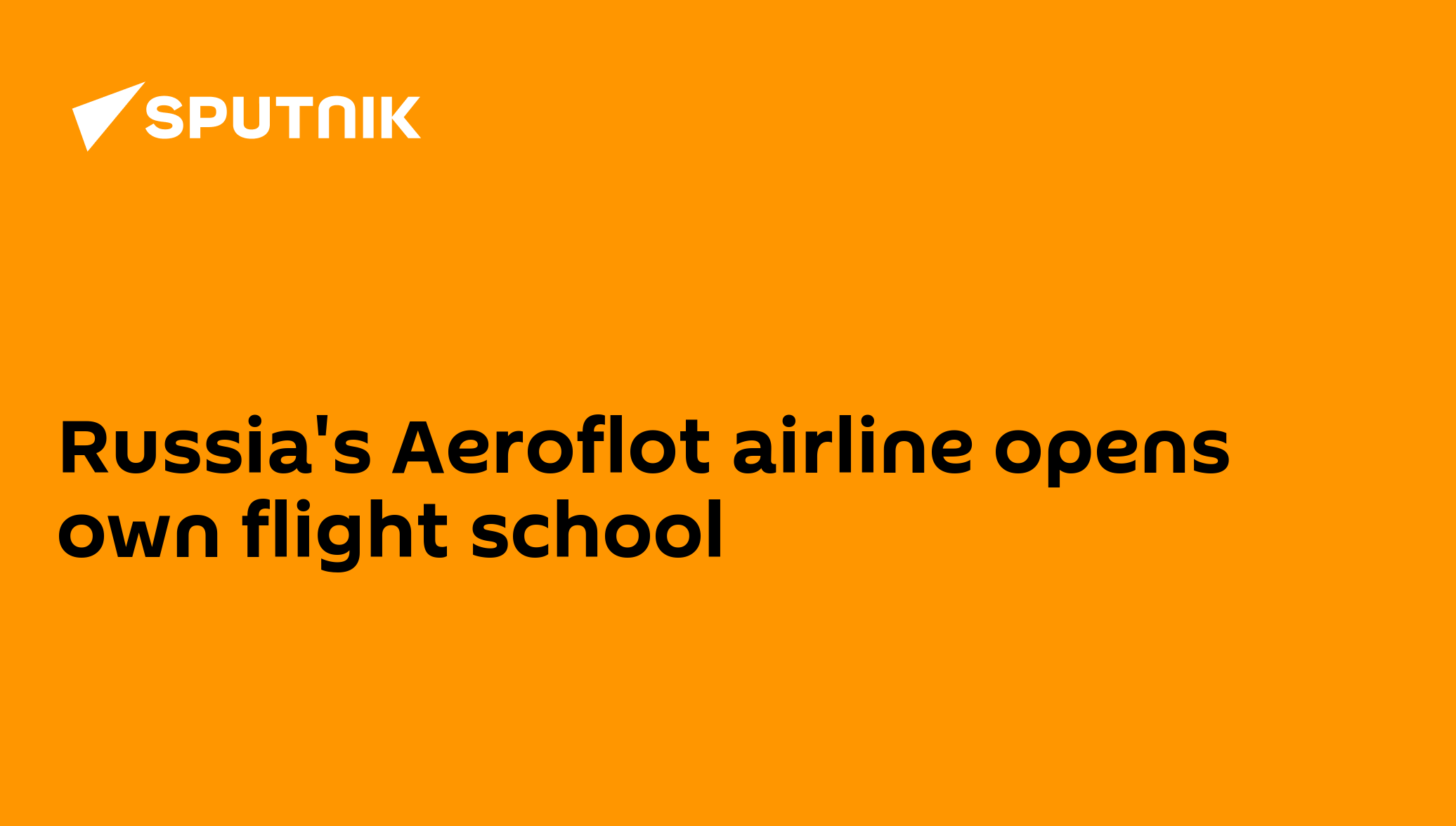 russia-s-aeroflot-airline-opens-own-flight-school-11-03-2011-sputnik