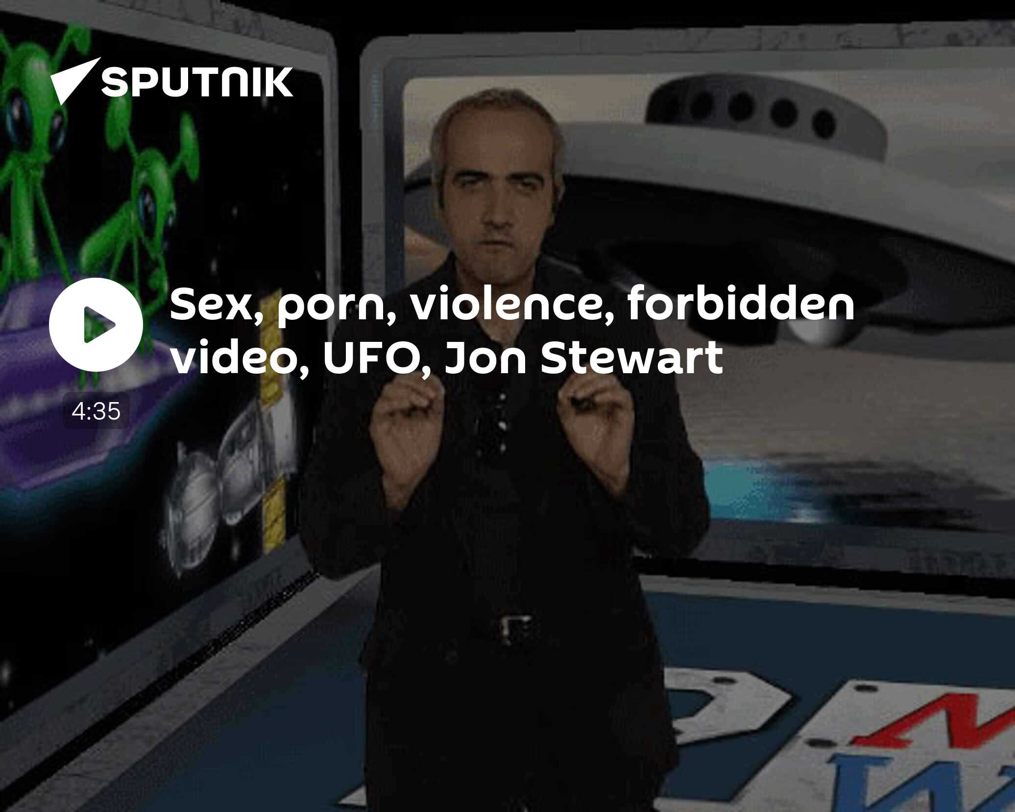 Sex, porn, violence, forbidden video, UFO, Jon Stewart - 03.08.2011,  Sputnik International