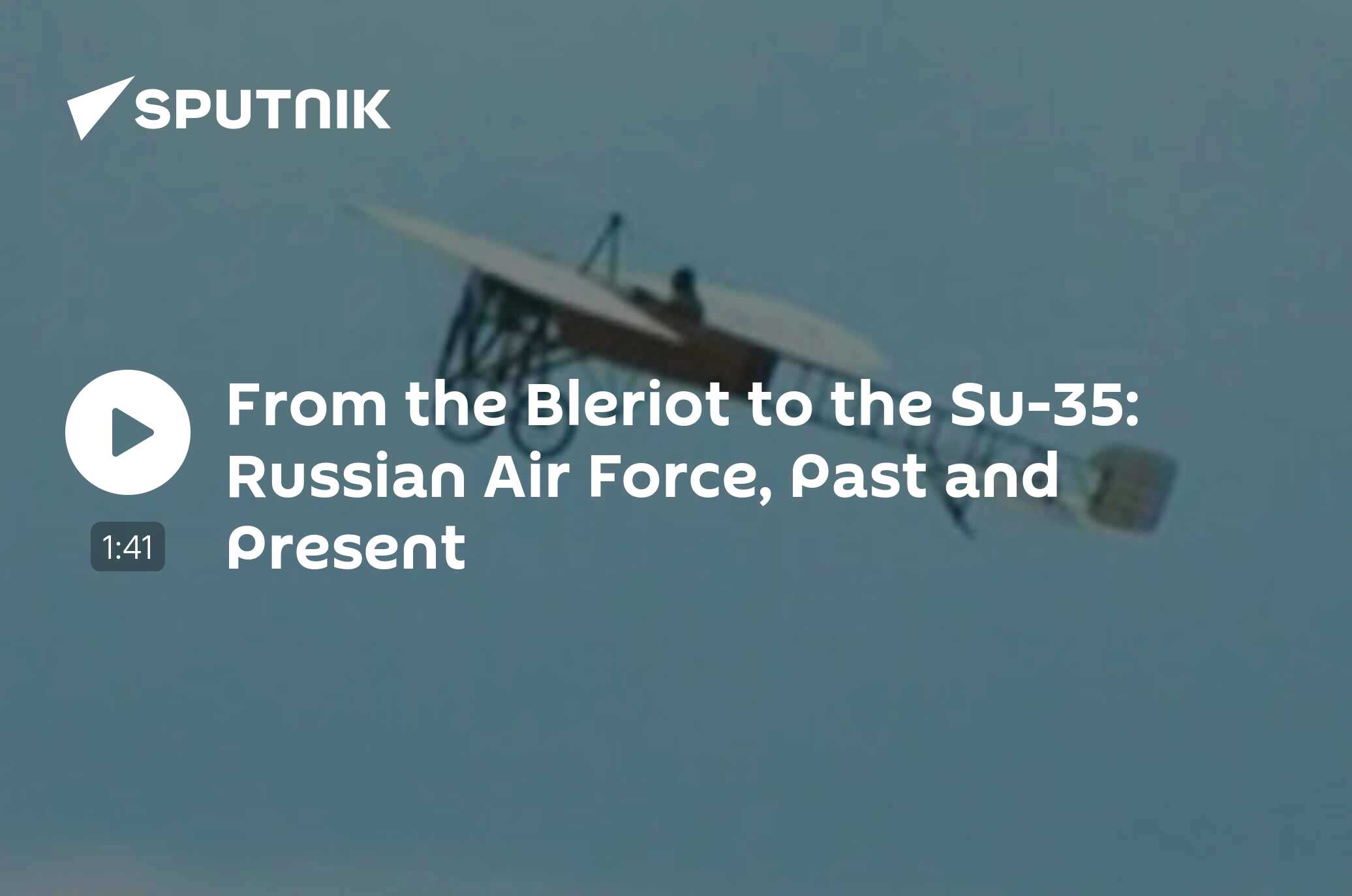 From The Bleriot To The Su-35: Russian Air Force, Past And Present - 13 ...