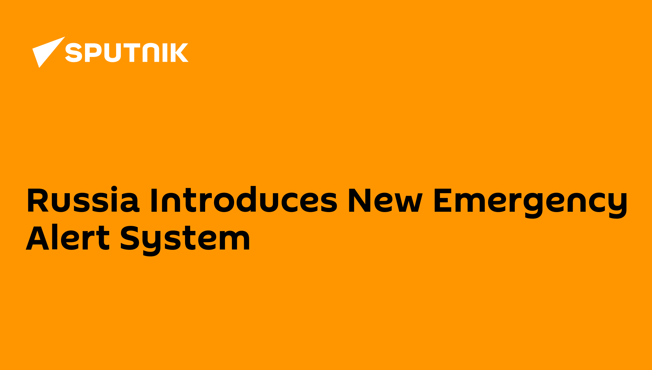 Russia Introduces New Emergency Alert System 01.01.2014, Sputnik